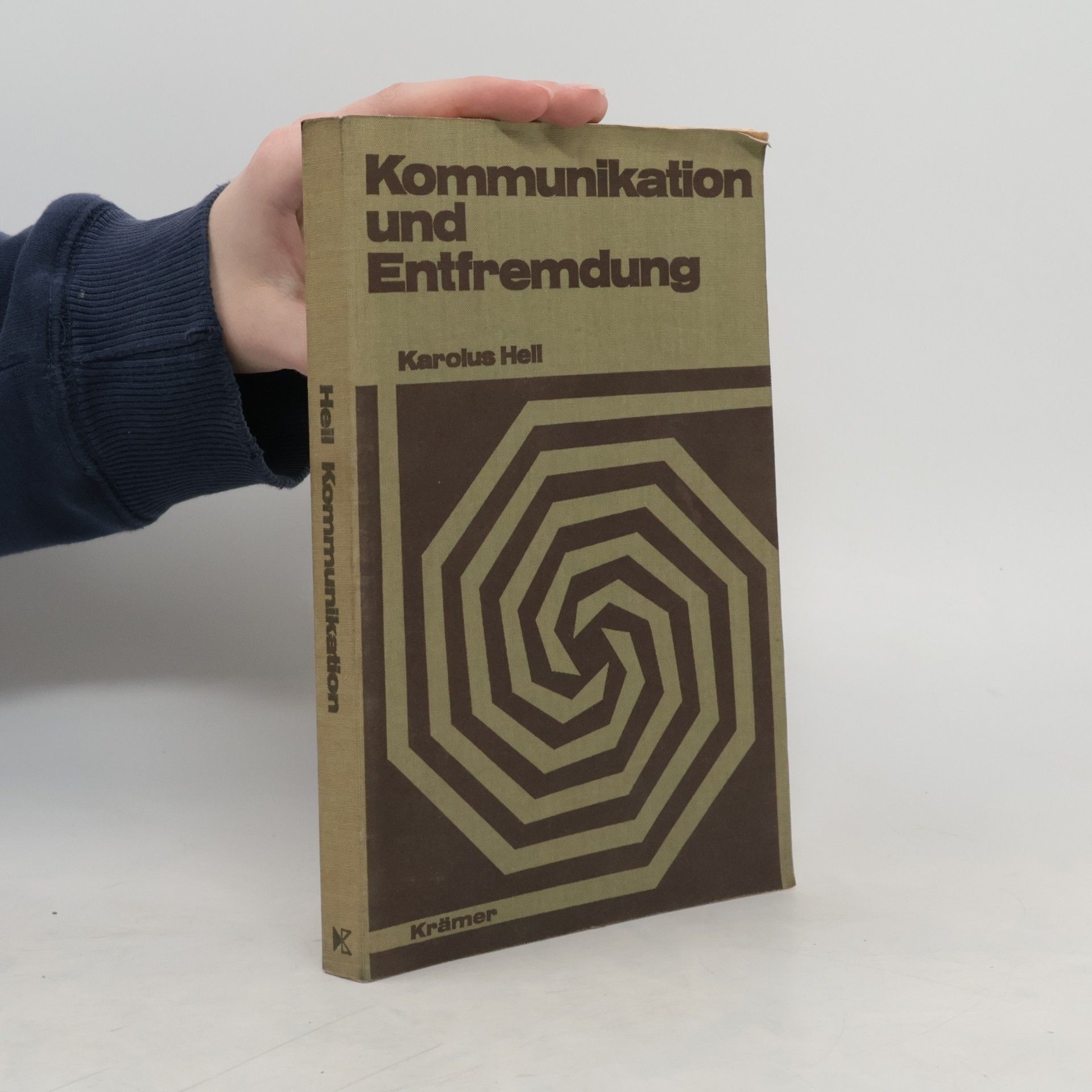 Karolus Hell Kommunikation und Entfremdung