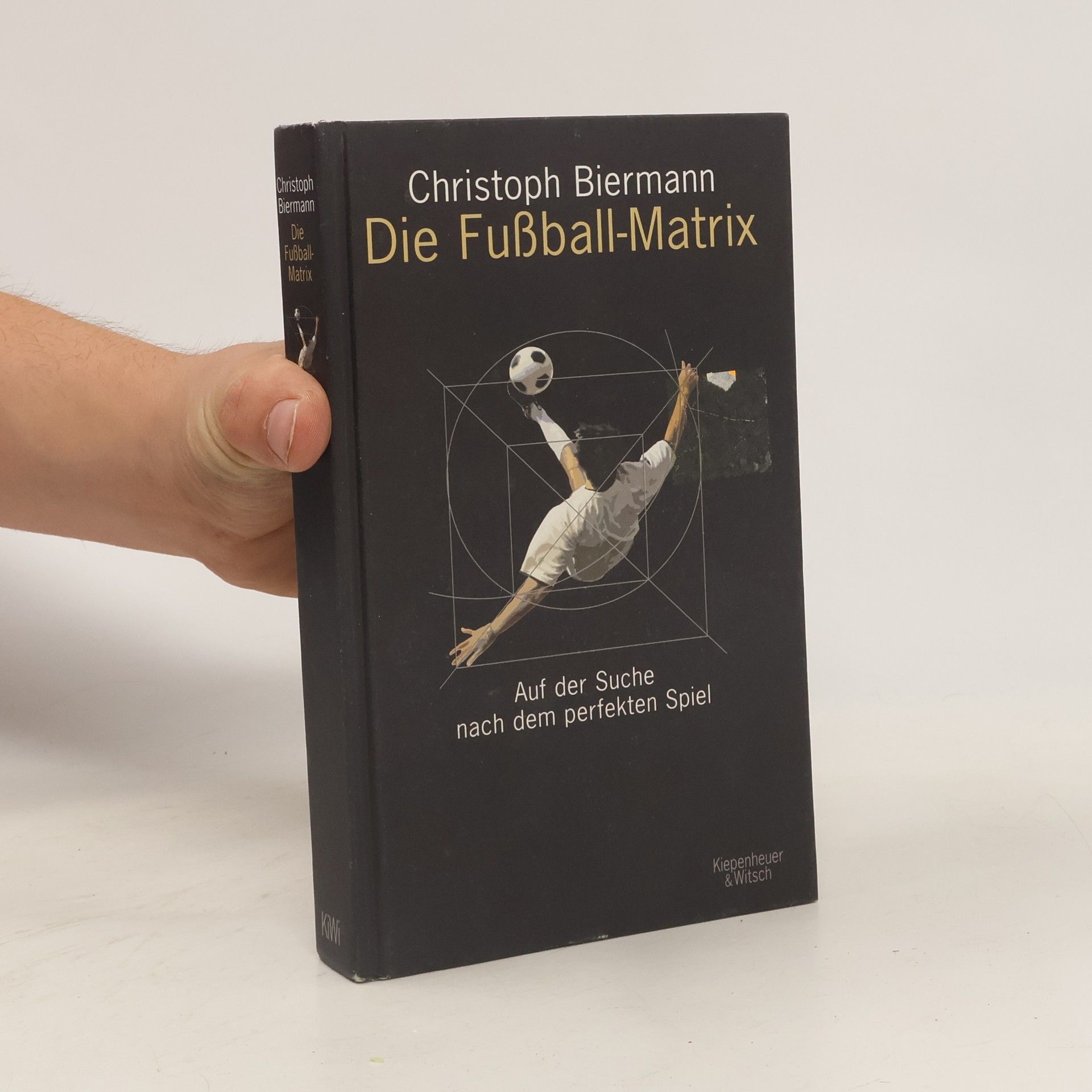 Christoph Biermann Die Fußball-Matrix