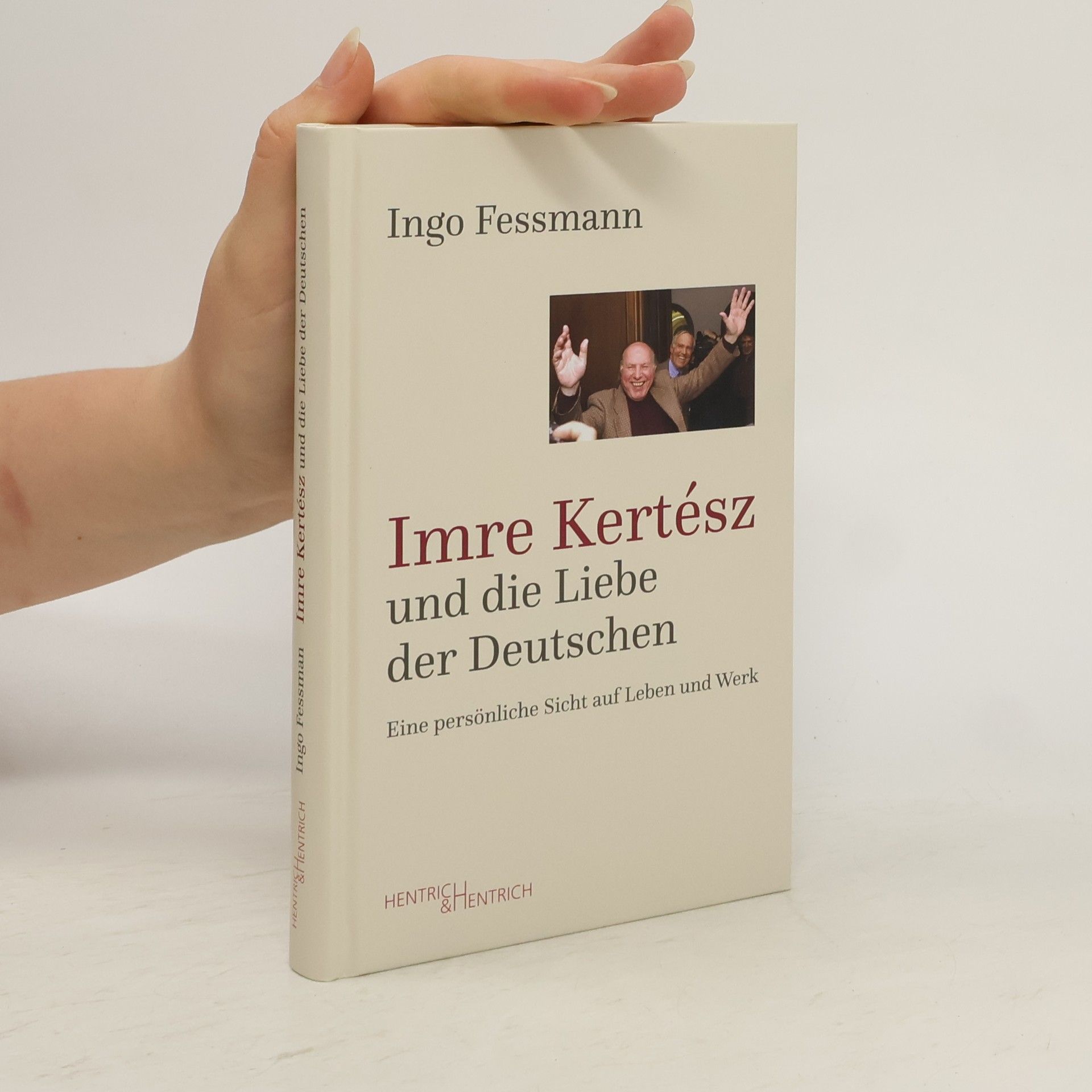 Ingo Fessmann Imre Kertész und die Liebe der Deutschen