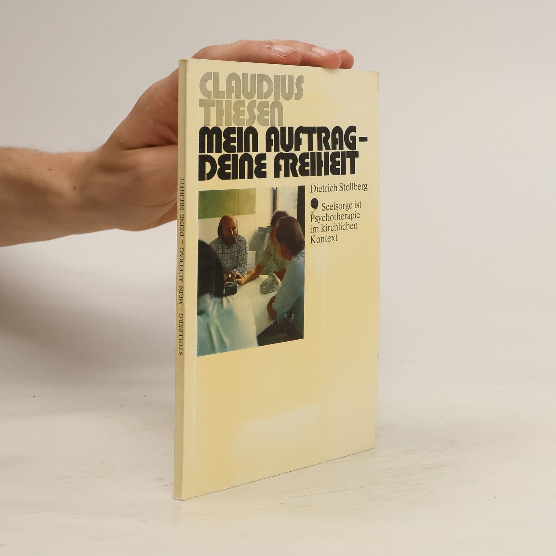 Dietrich Stollberg Mein Auftrag, deine Freiheit