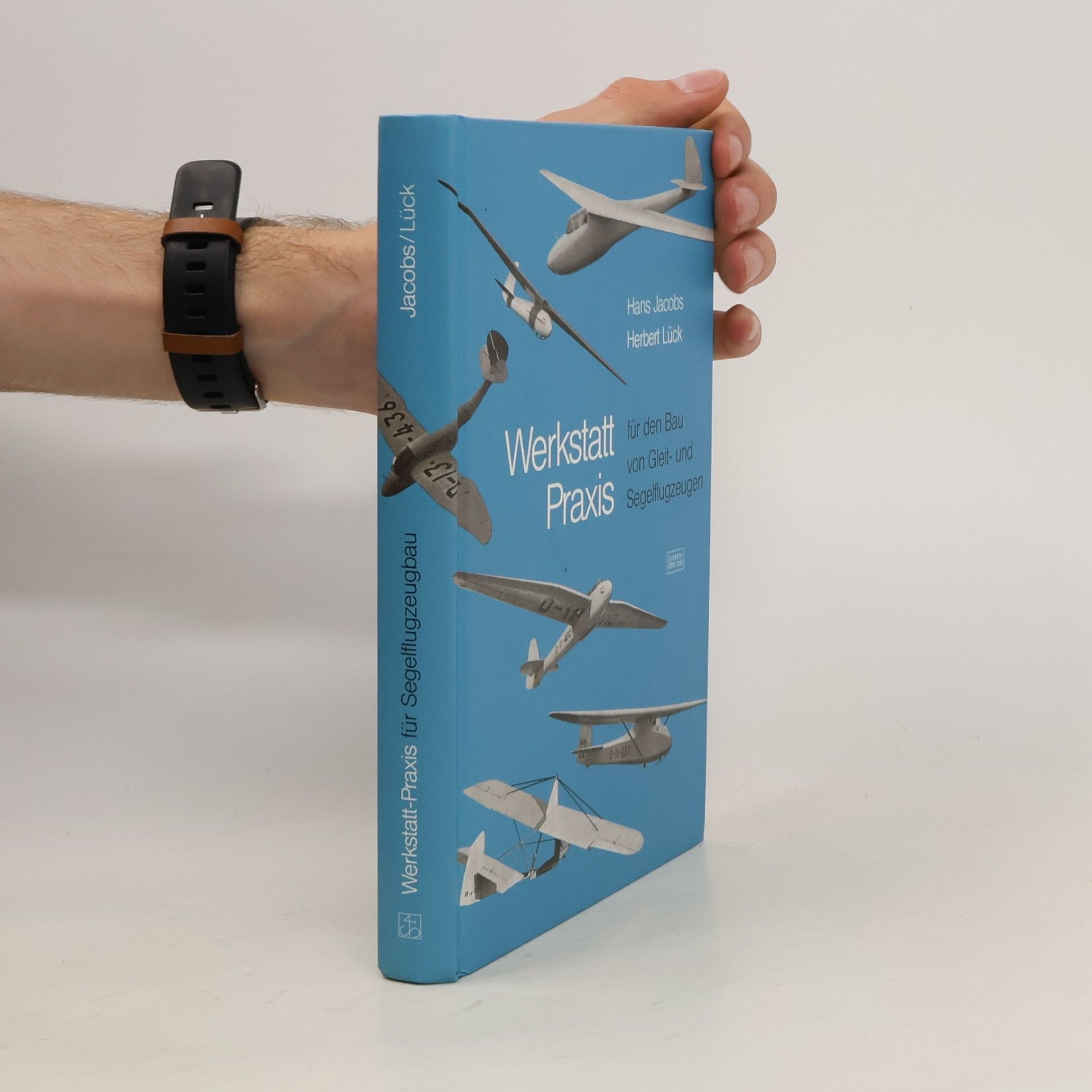 Werkstatt-Praxis für den Bau von Gleit- und Segelflugzeugen