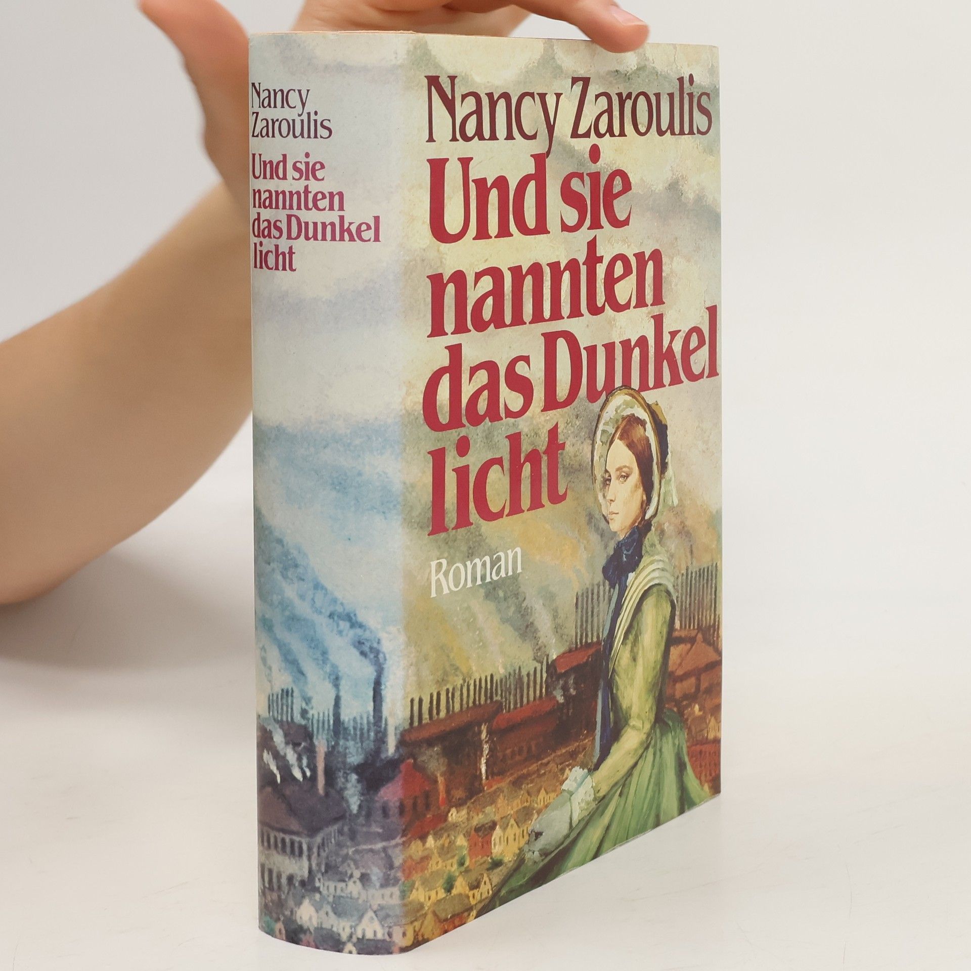 Nancy Zaroulis Und sie nannten das Dunkel licht