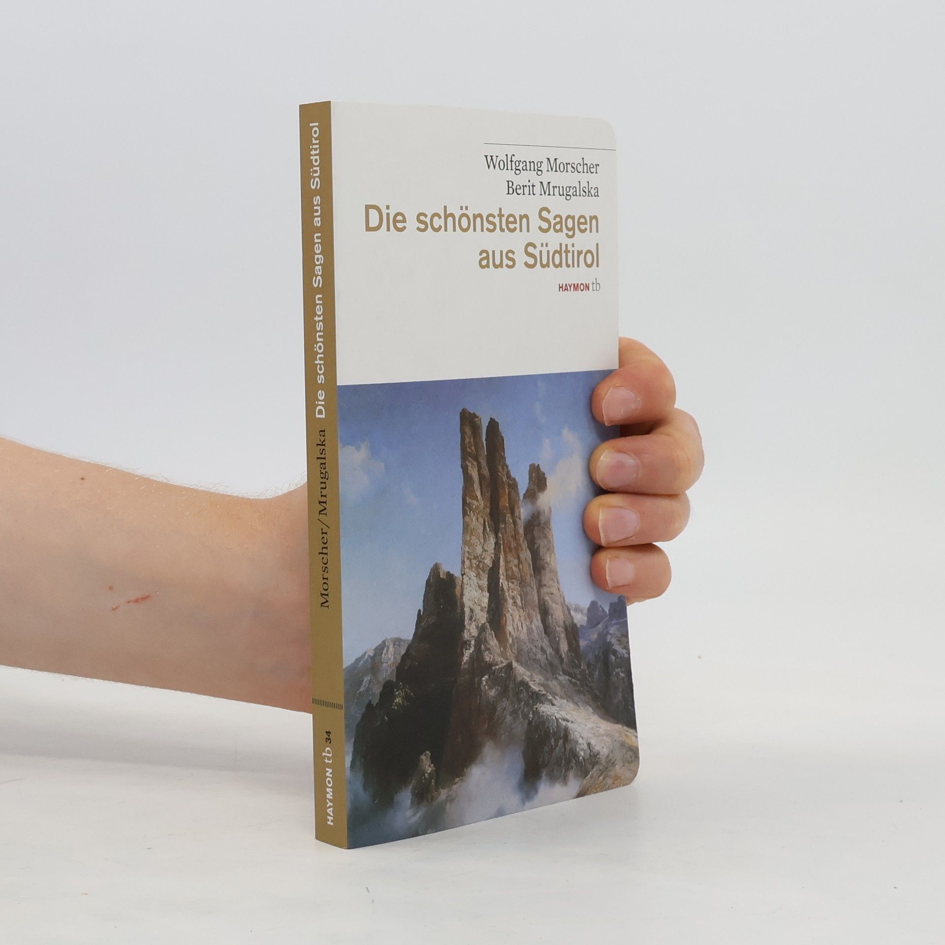 Wolfgang Morscher Die schönsten Sagen aus Südtirol