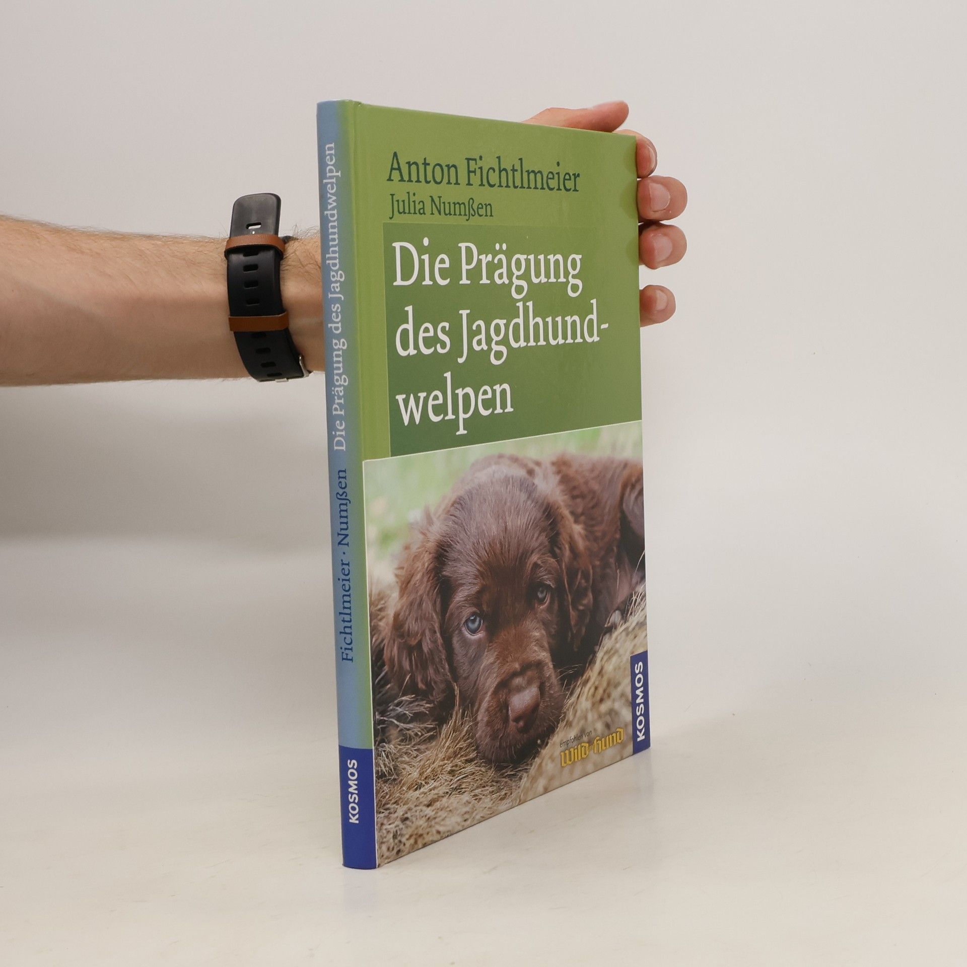 Anton Fichtlmeier Die Prägung des Jagdhundwelpen