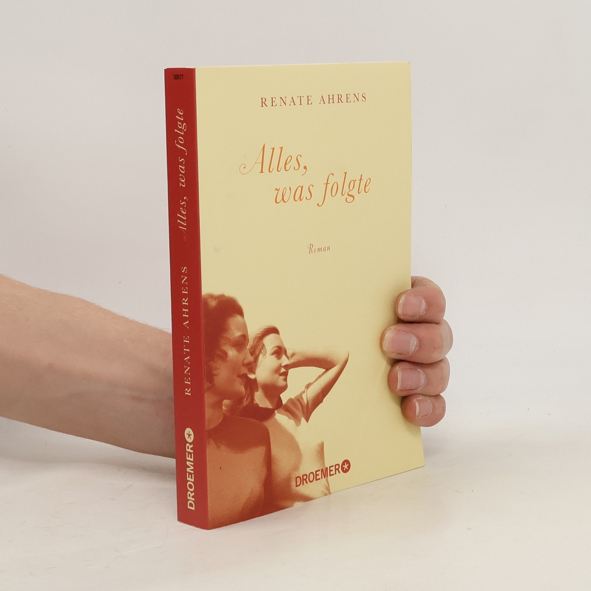 Renate Ahrens Alles, was folgte