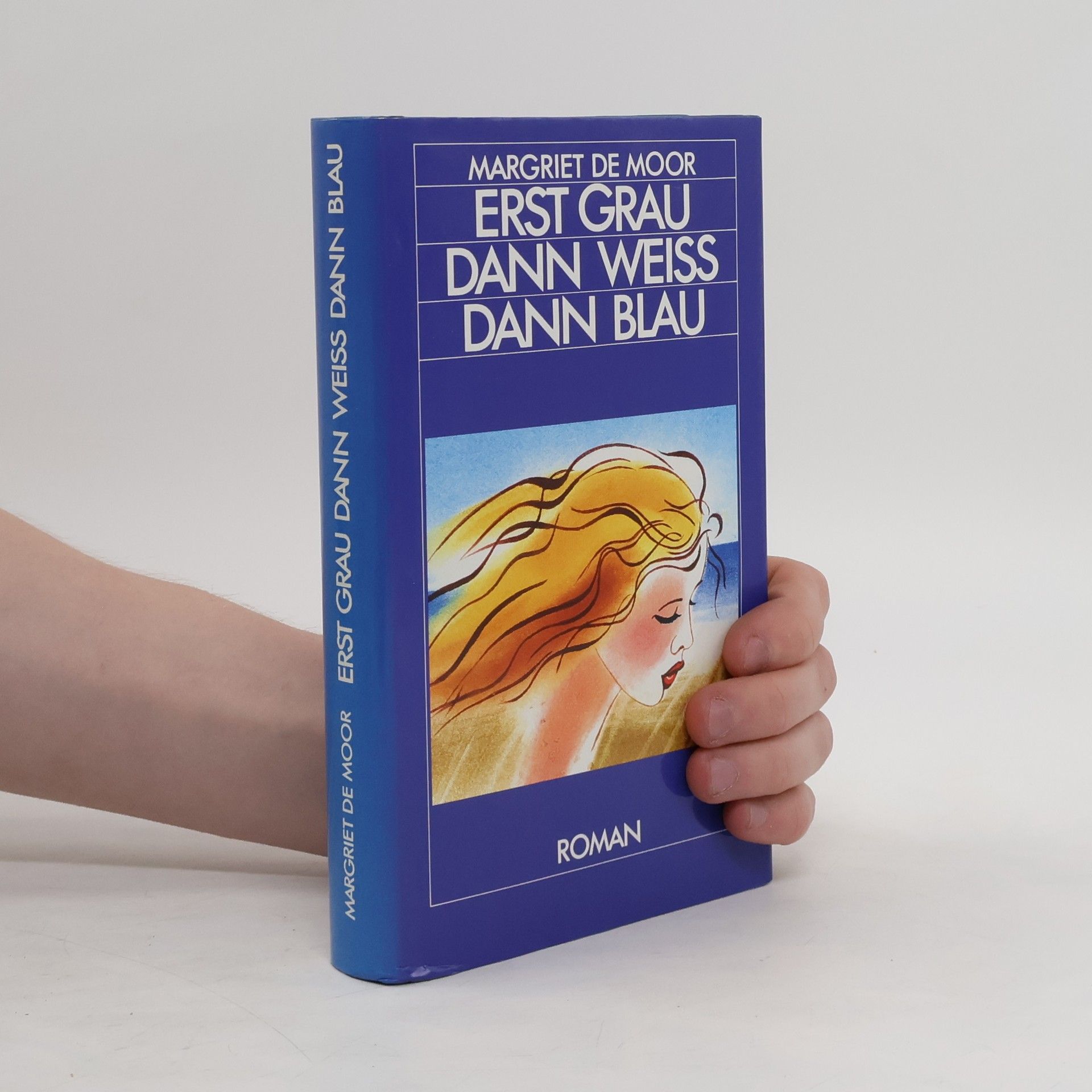 Margriet de Moor Erst grau dann weiß dann blau