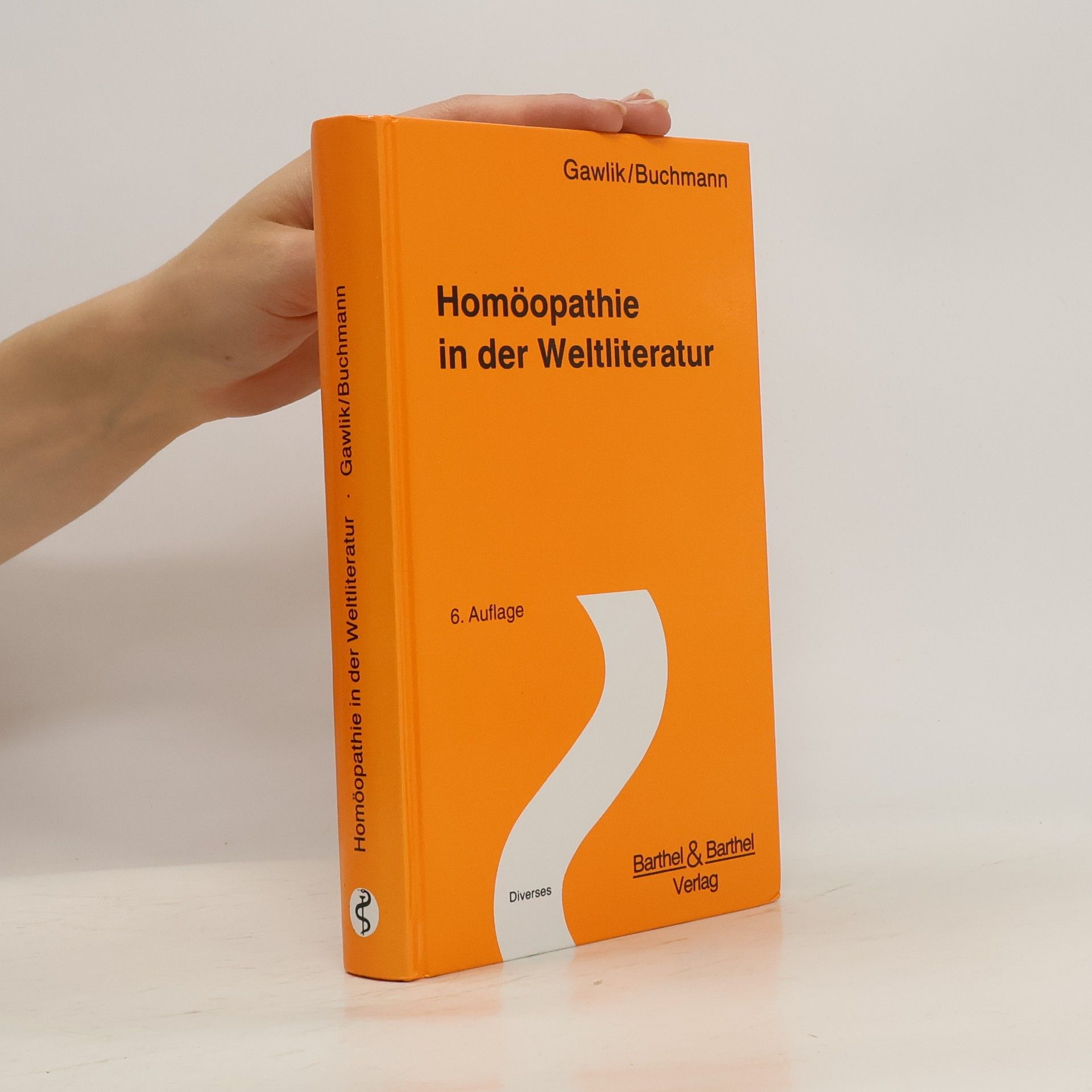Willibald Gawlik Homoöpathie [Homöopathie] in der Weltliteratur