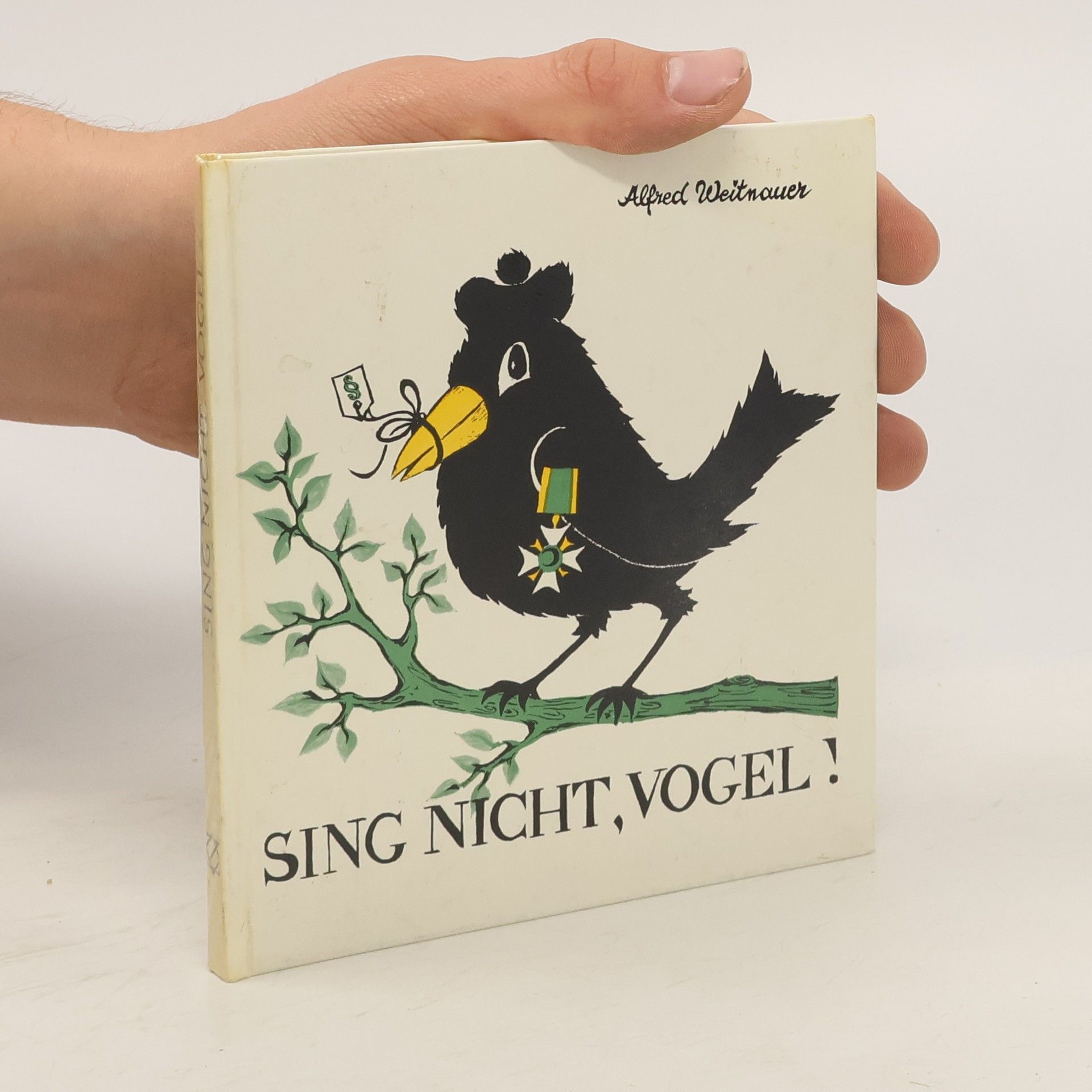 Alfred Weitnauer Sing nicht, Vogel!