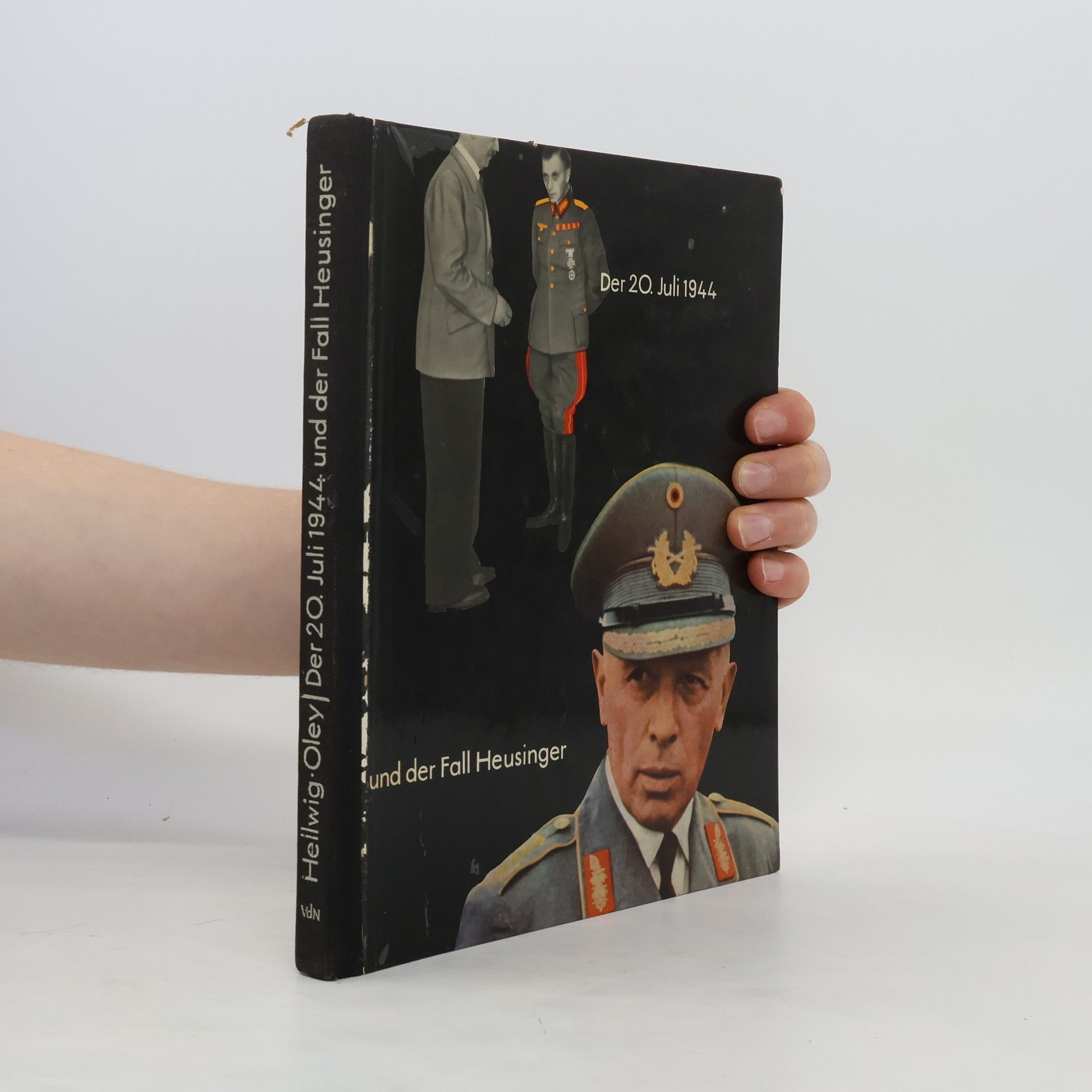 Hans-Joachim Hellwig Der 20. Juli 1944 und der Fall Heusinger