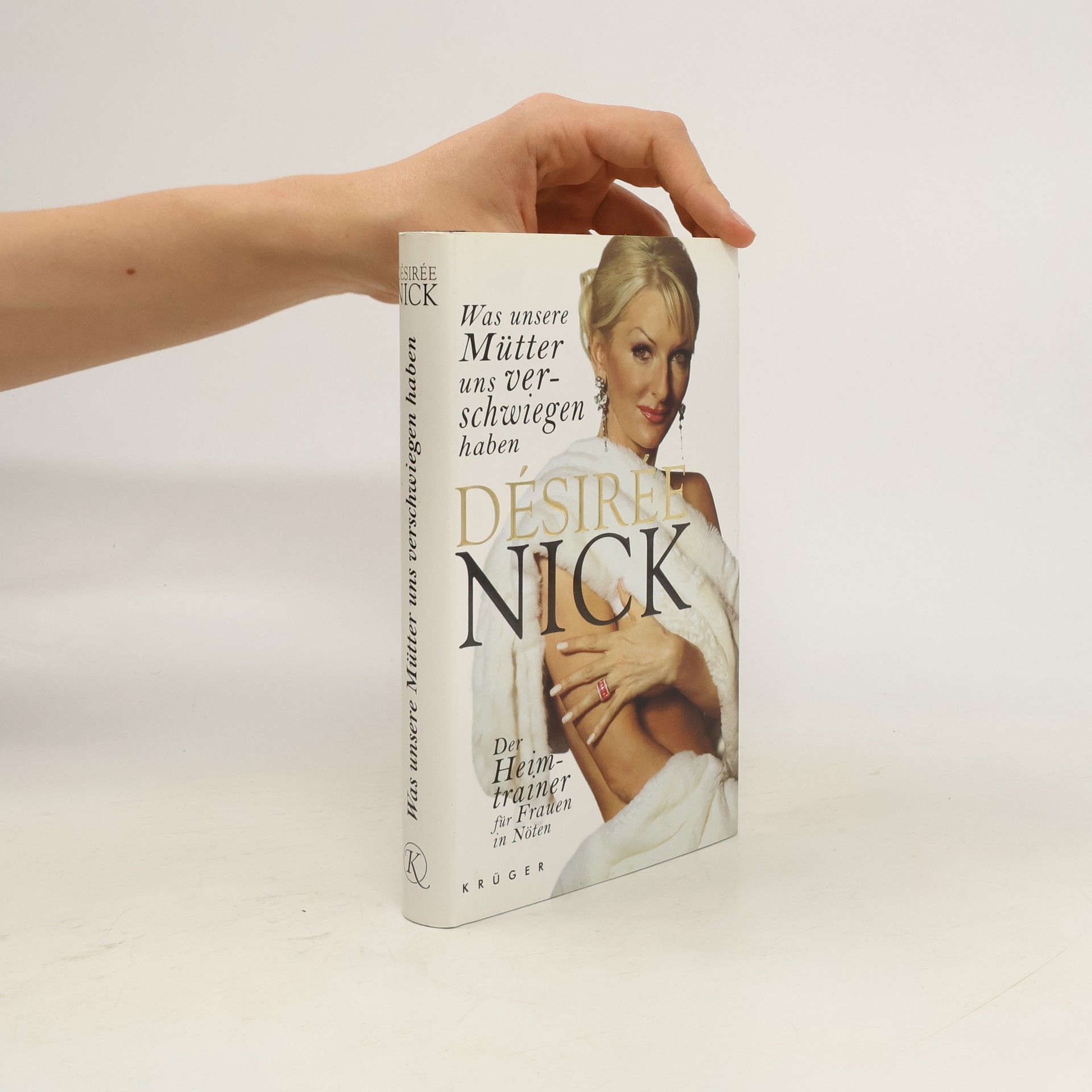 Désirée Nick Was unsere Mütter uns verschwiegen haben