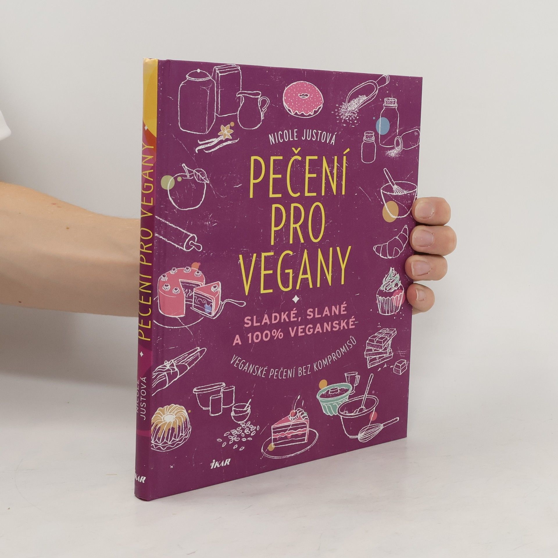 Nicole Just Pečení pro vegany. Sladké, slané a 100% veganské
