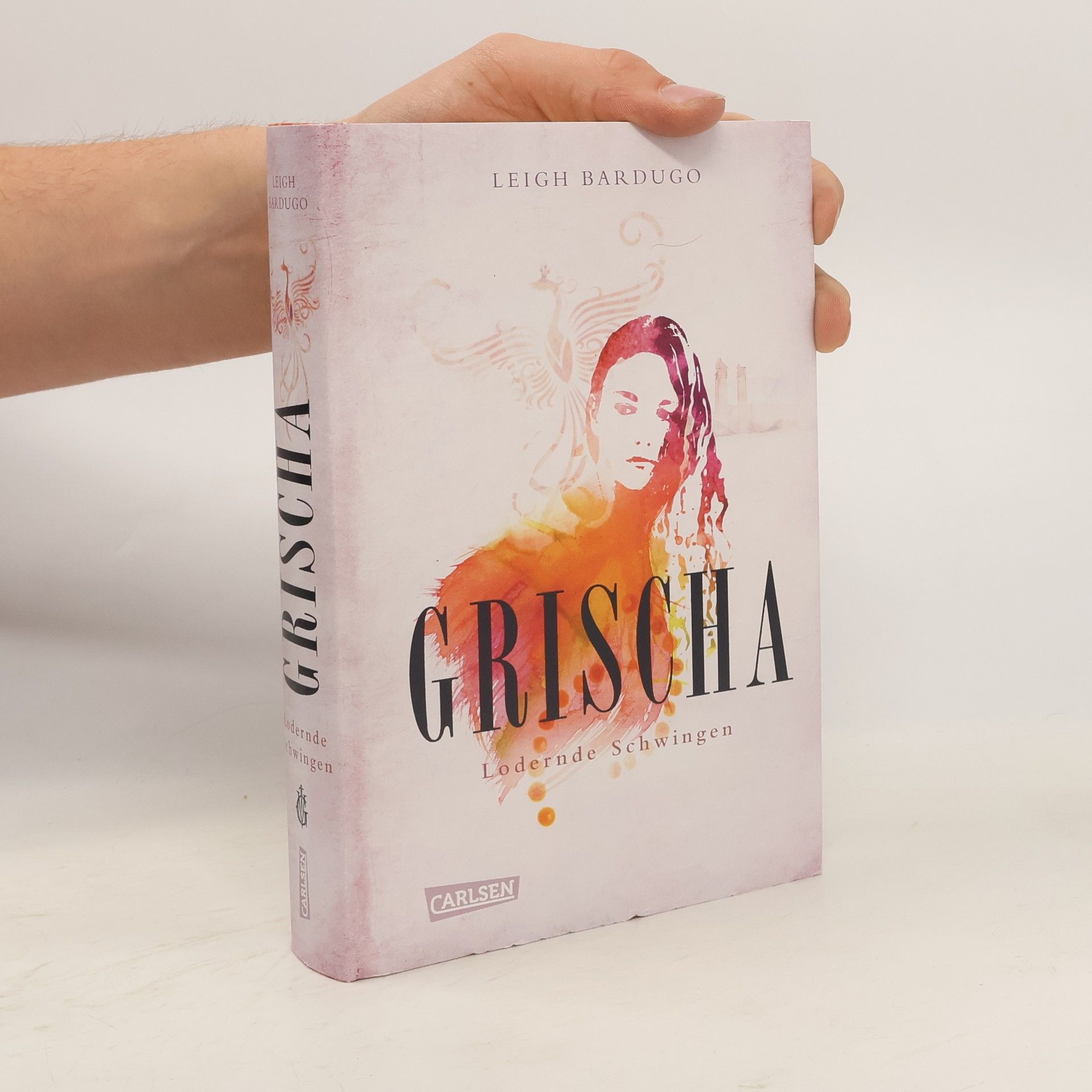 Leigh Bardugo Grischa. Lodernde Schwingen