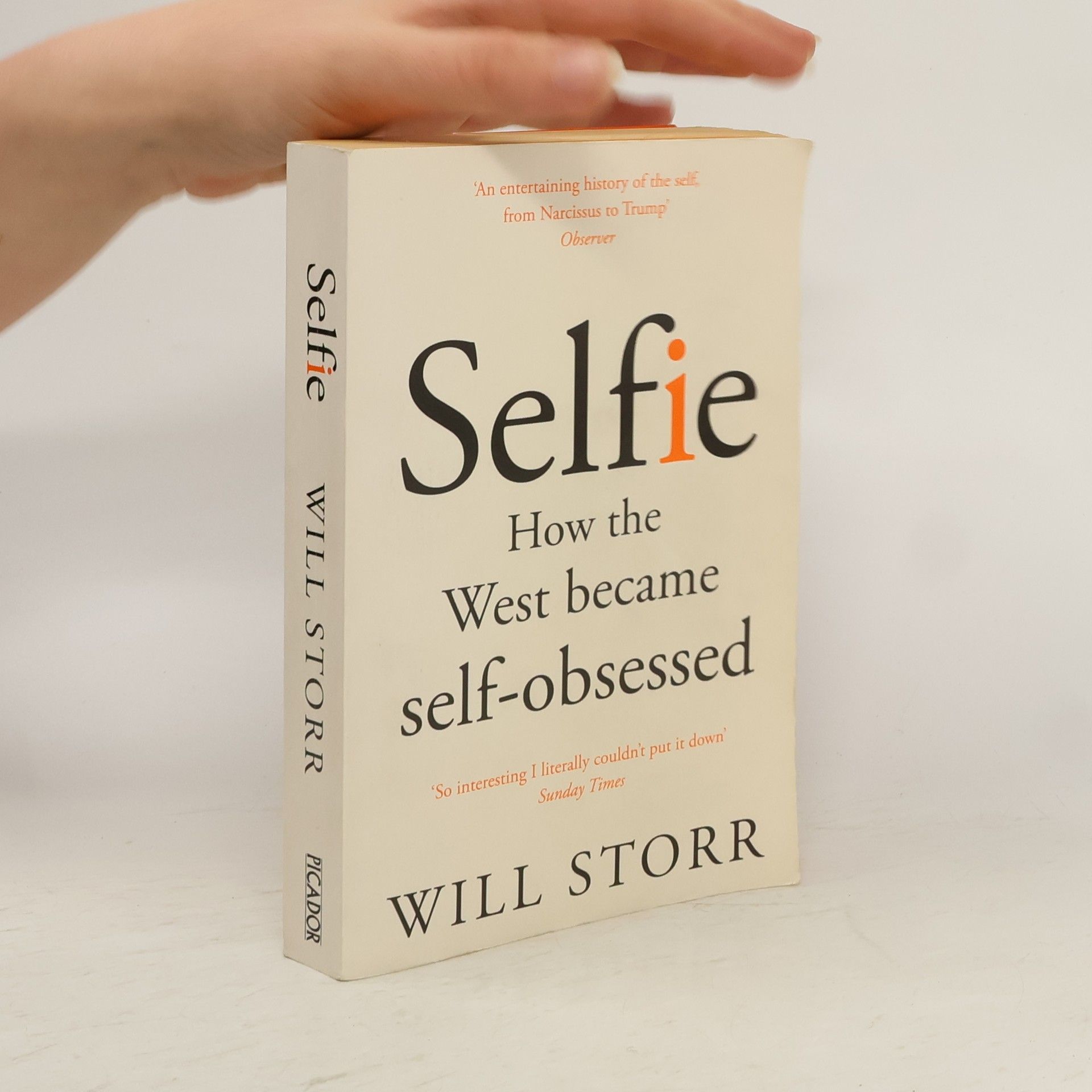 Will Storr Selfie: How the West became self-obsessed