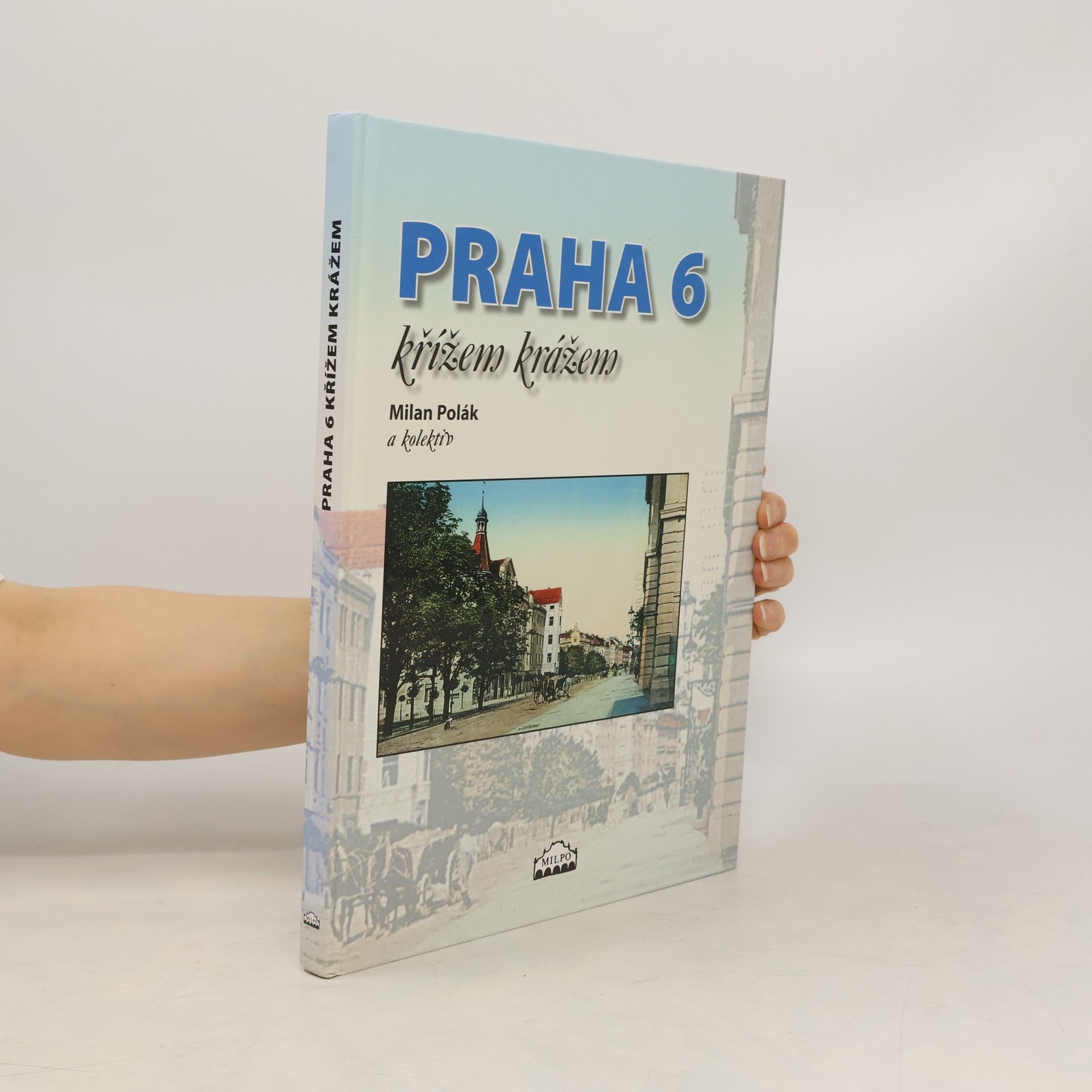 Milan Polák Praha 6 křížem krážem