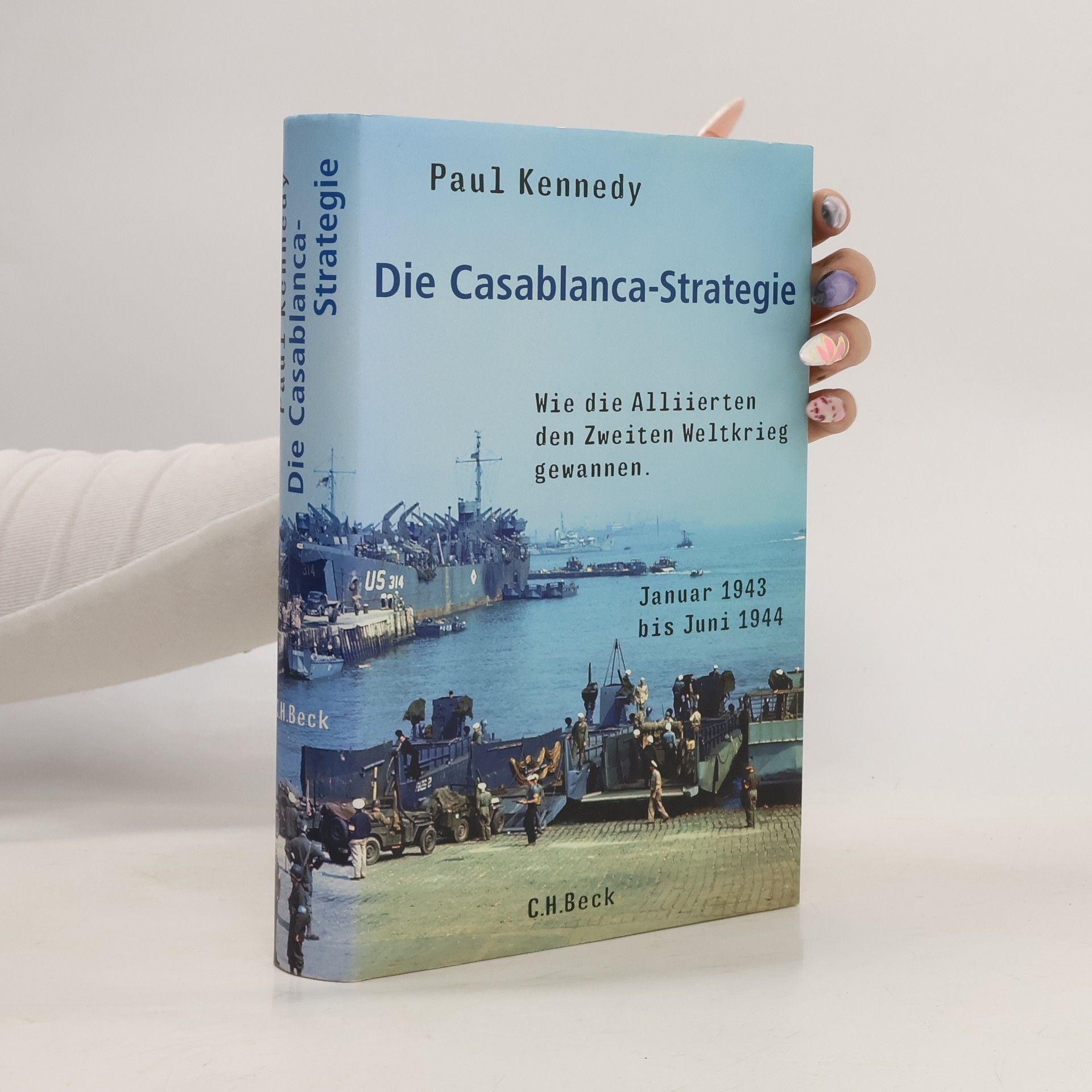 Paul Kennedy Die Casablanca-Strategie