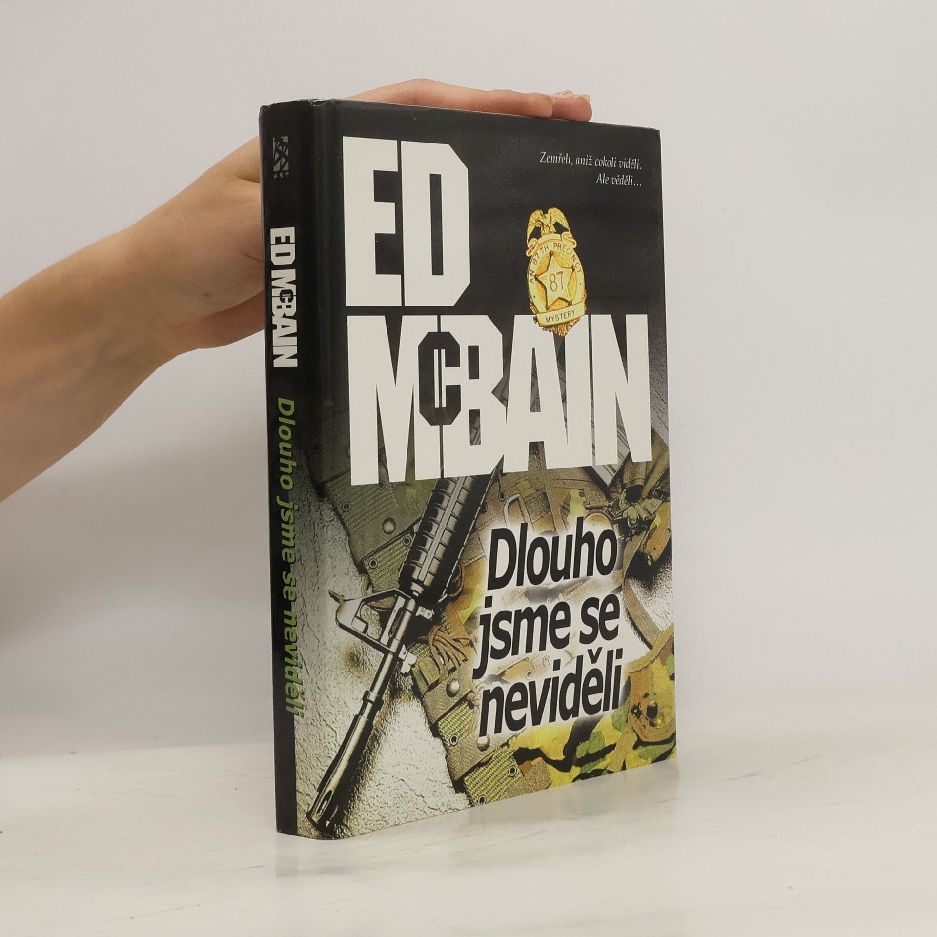 Ed McBain Dlouho jsme se neviděli. Román z 87. revíru