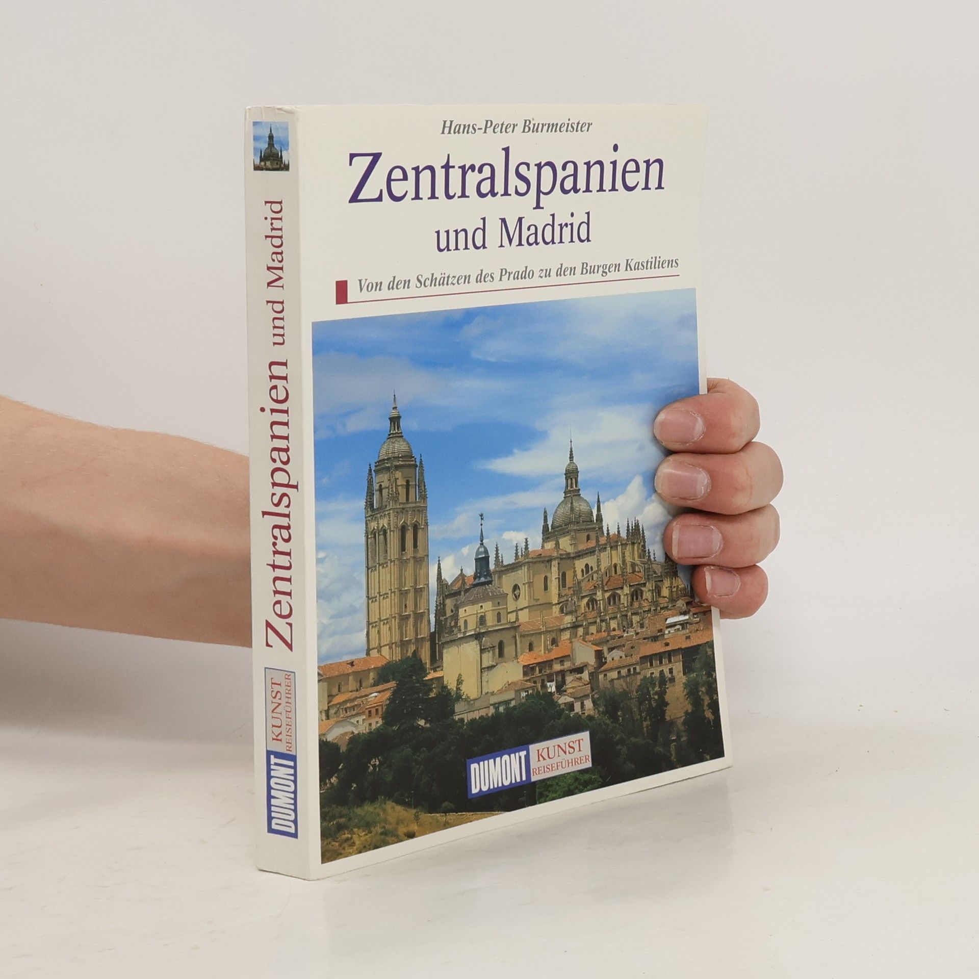 Hans Peter Burmeister Zentralspanien und Madrid