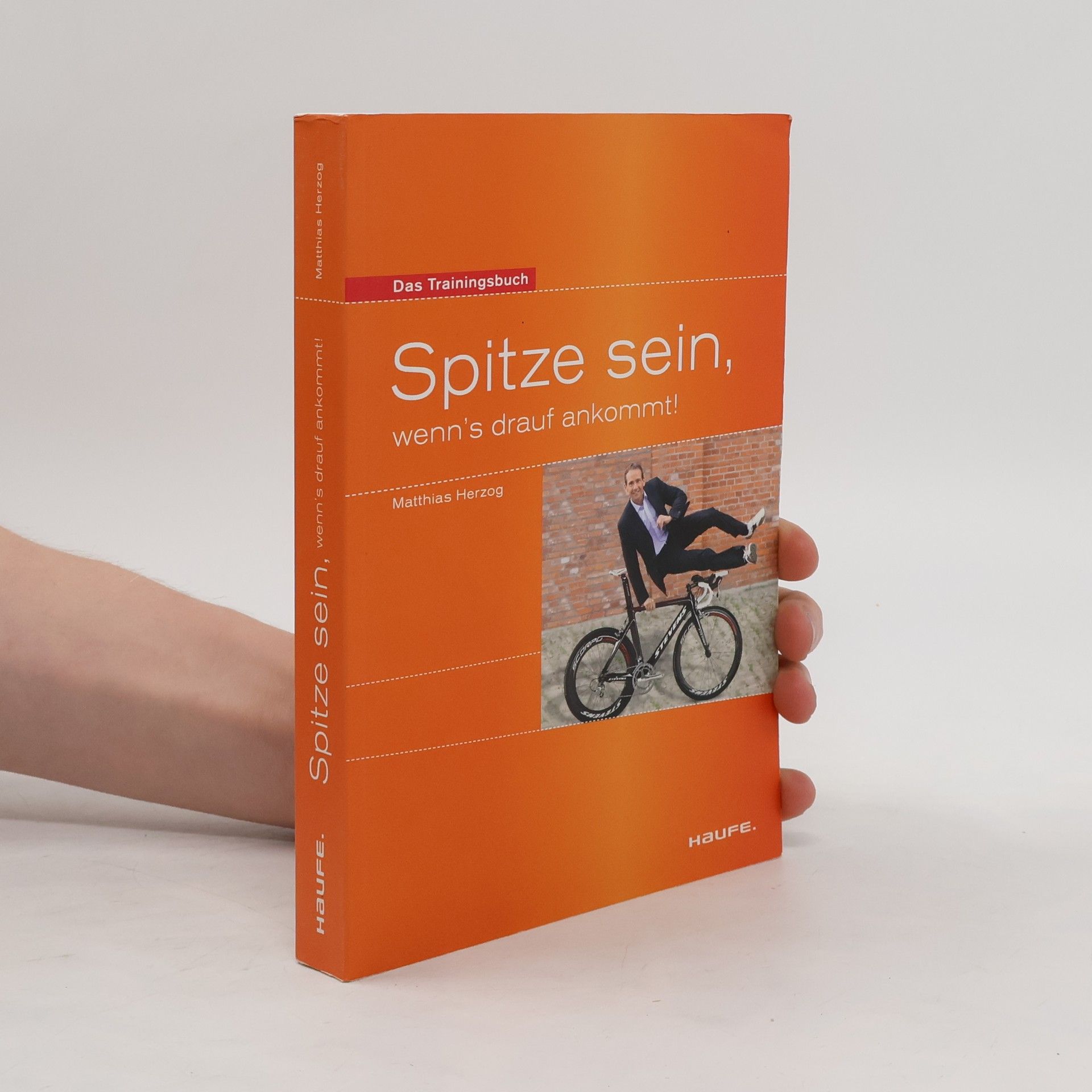 Matthias Herzog Spitze sein, wenn's drauf ankommt - das Trainingsbuch