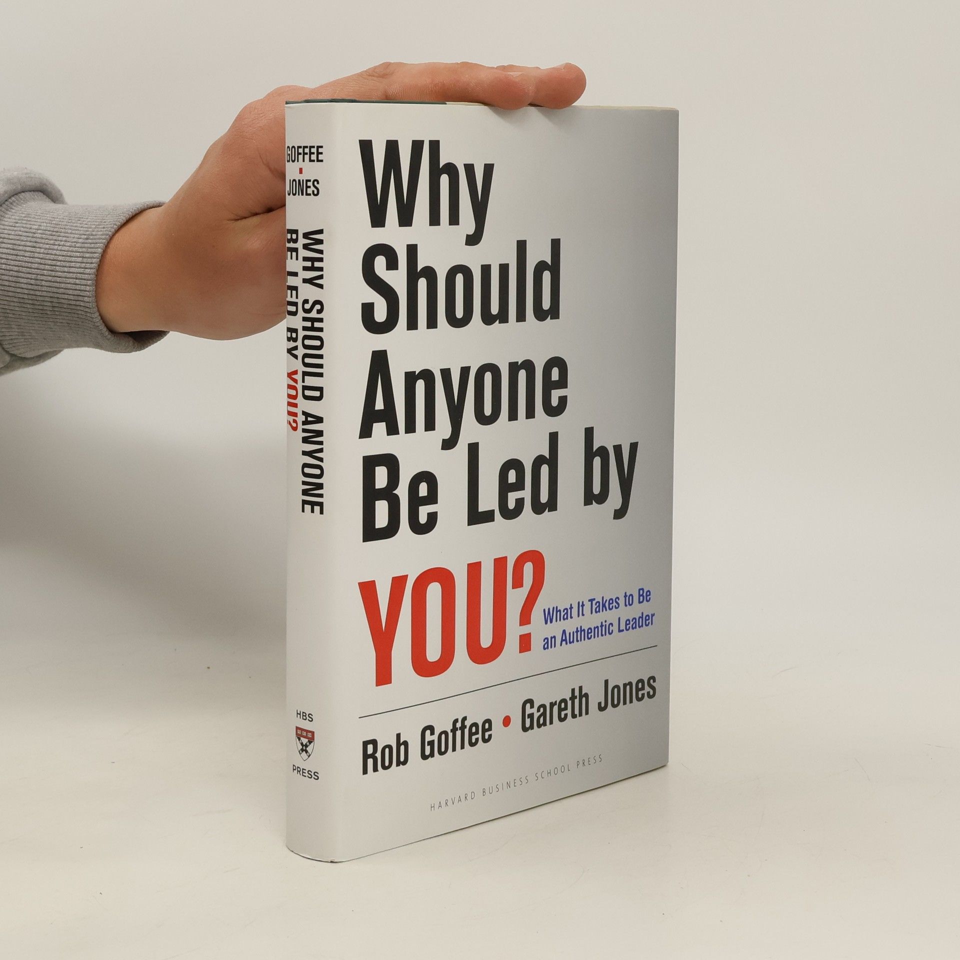 Robert Goffee Why should anyone be led by you? What it takes to be an authentic leader