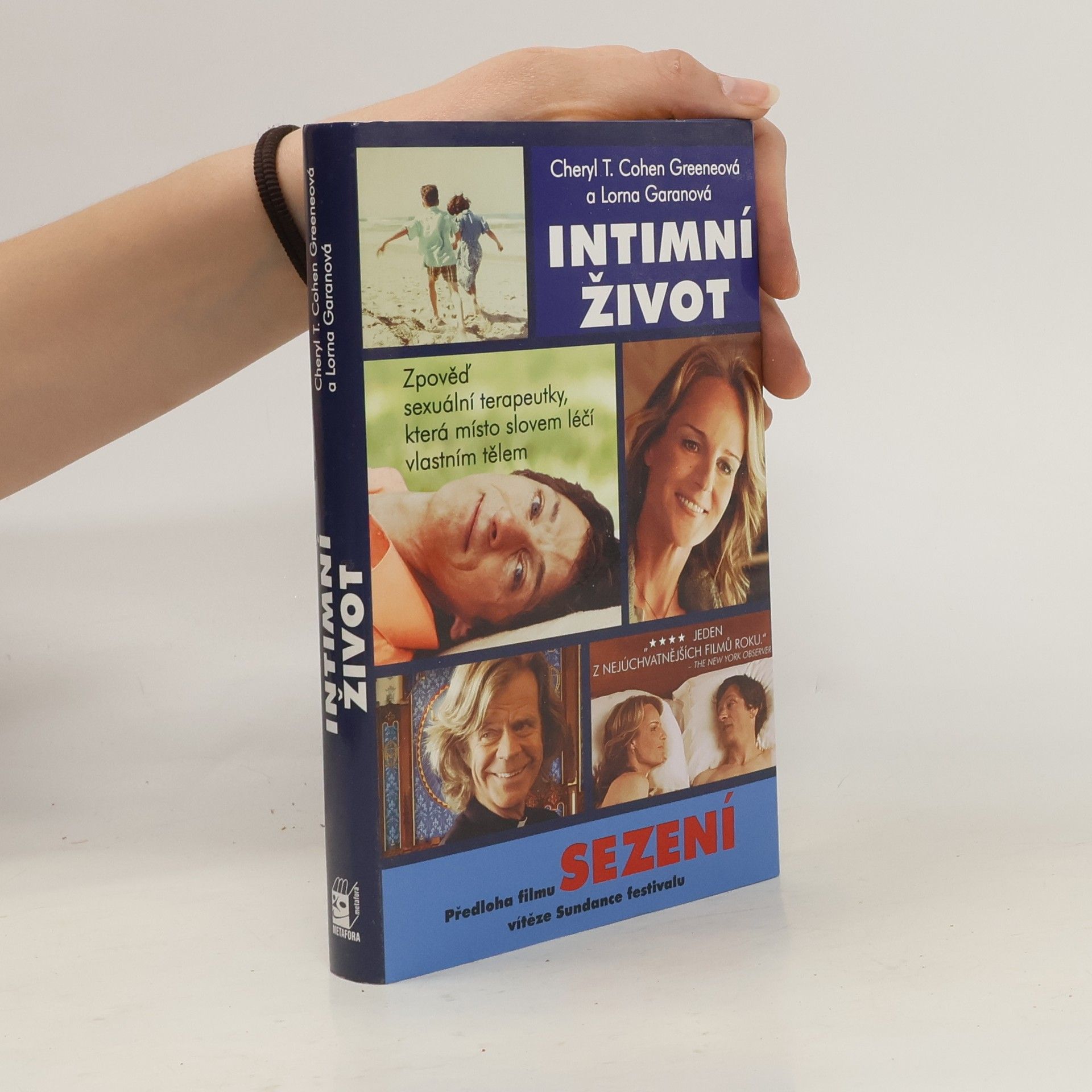 Cheryl T. Cohen Greene Intimní život. Zpověď sexuální terapeutky, která místo slovem léčí vlastním tělem