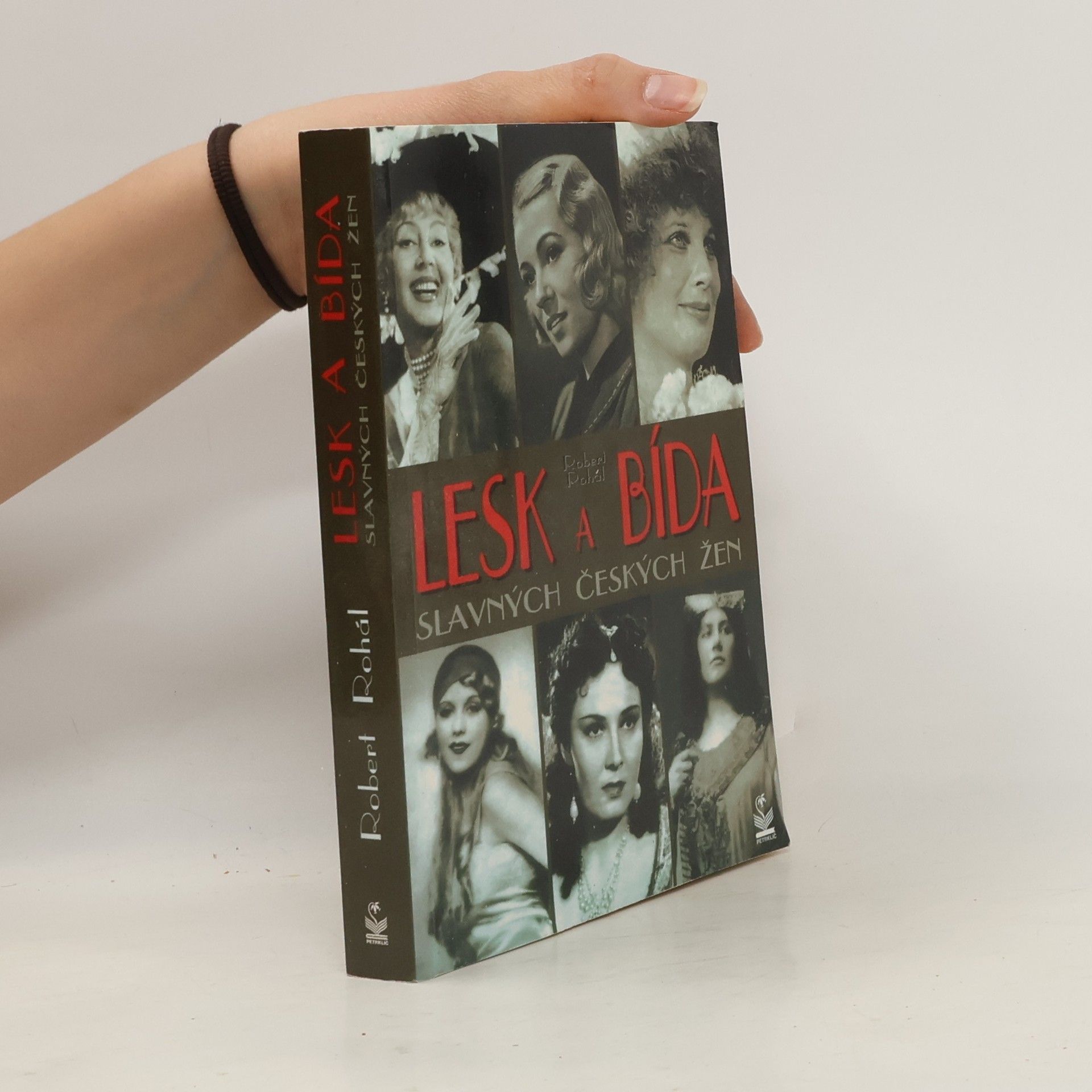 Robert Rohál Lesk a bída slavných českých žen