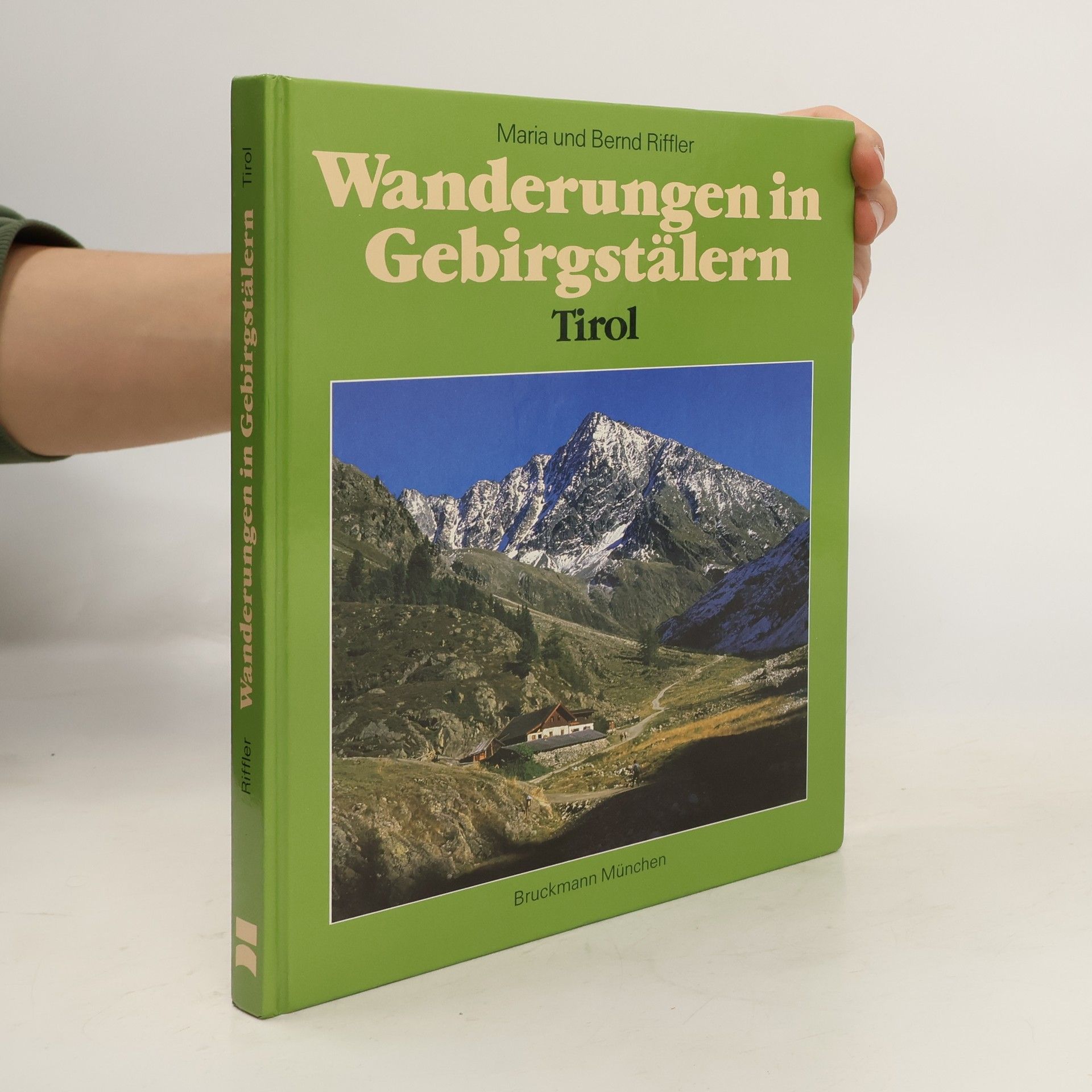 Maria Riffler Wanderungen in Gebirgstälern: Tirol