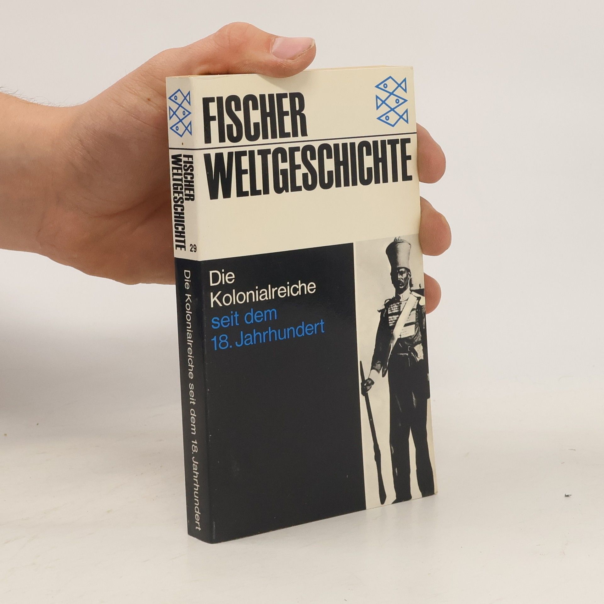 David K. Fieldhouse Fischer Weltgeschichte 29. Die Kolonialreiche seit dem 18. Jahrhundert