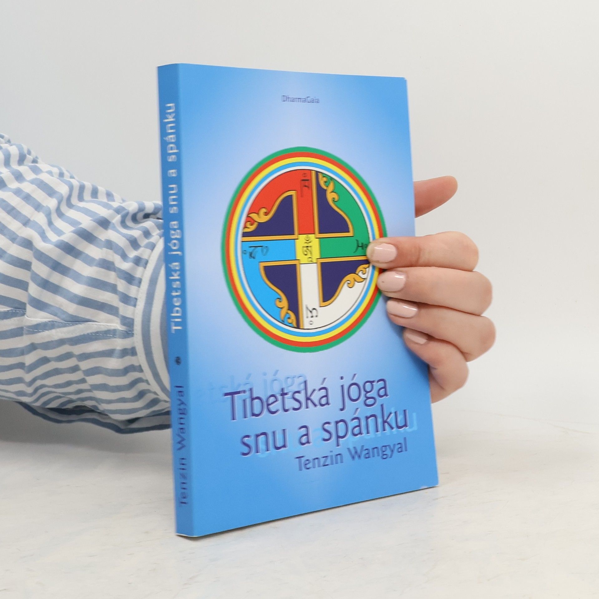 Tändzin Wangjal rinpočhe Tibetská jóga snu a spánku
