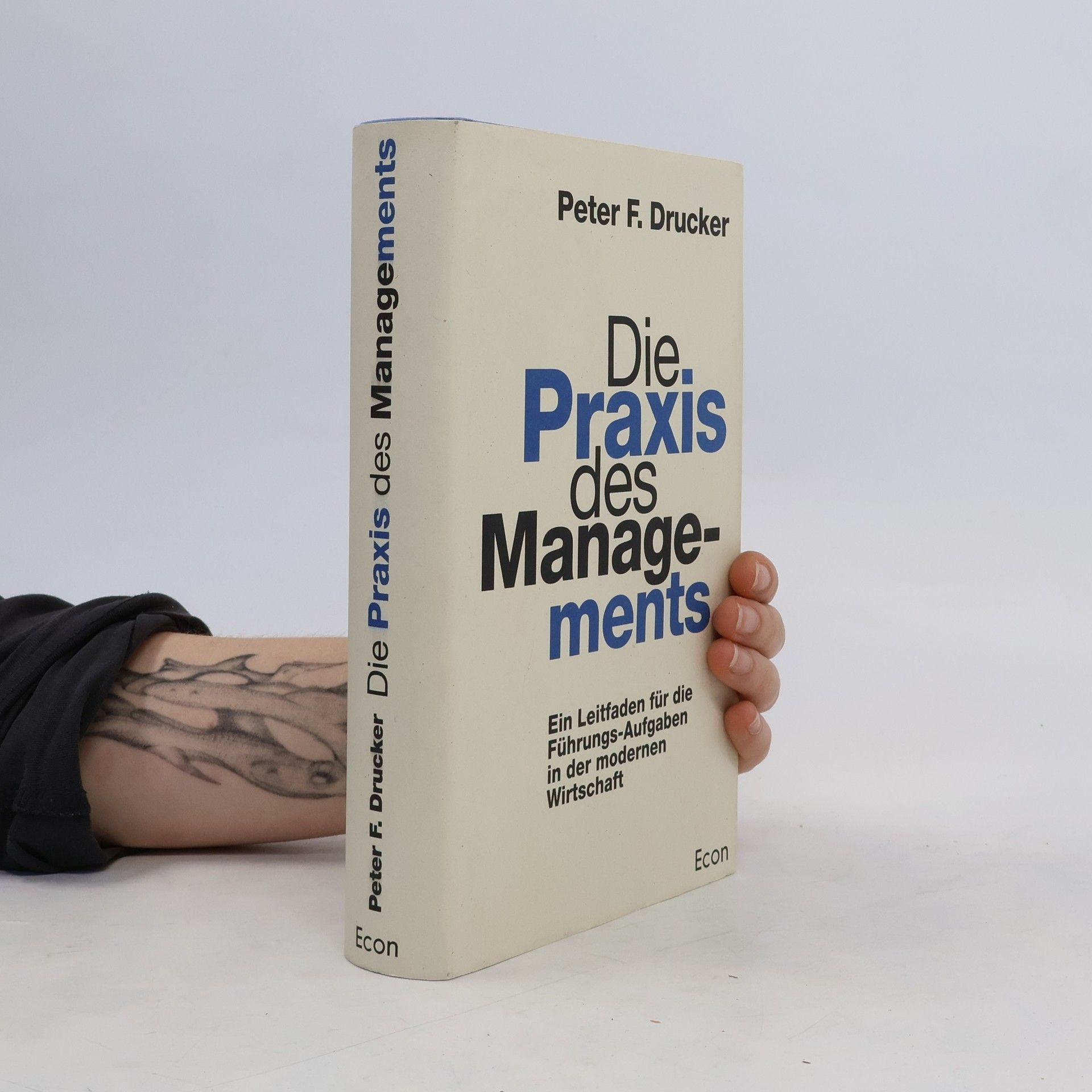 Peter Drucker Die Praxis des Managements