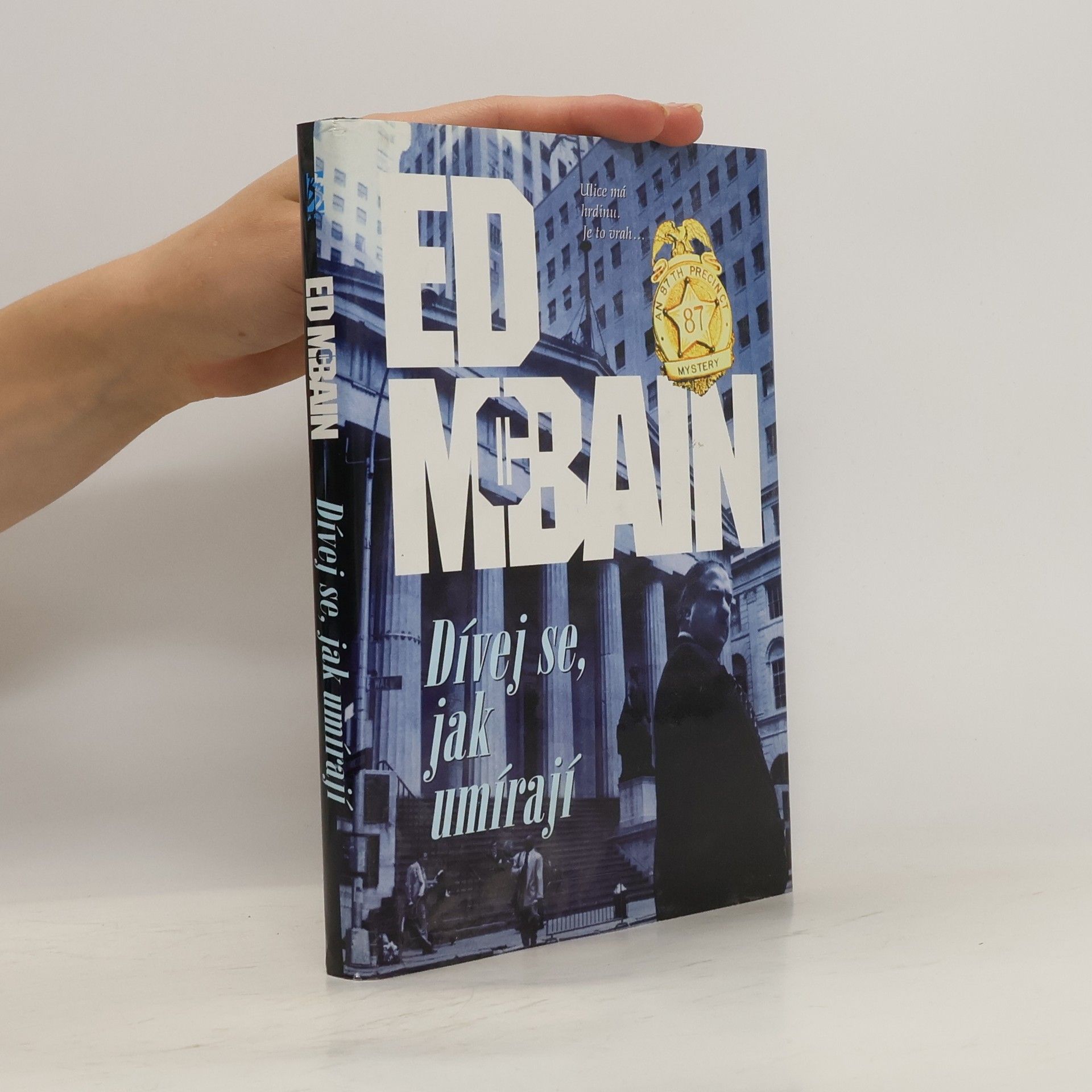 Ed McBain Dívej se, jak umírají : román z 87. revíru