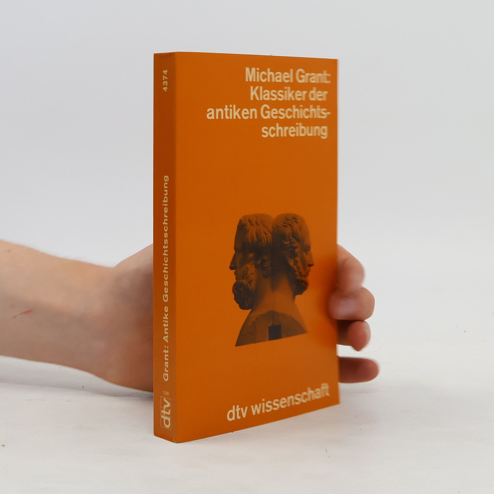Michael Grant Klassiker der antiken Geschichtsschreibung