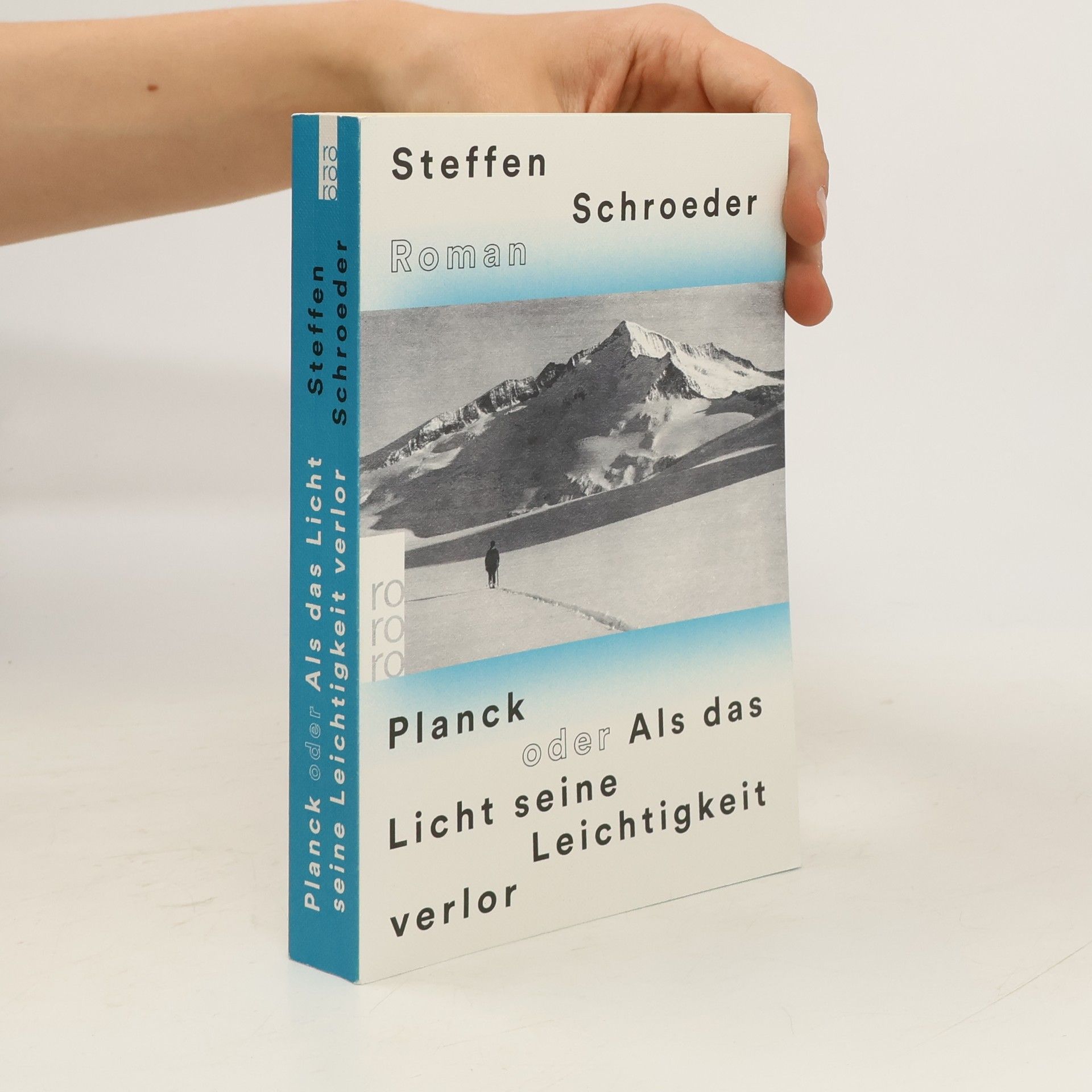Steffen Schroeder Planck oder Als das Licht seine Leichtigkeit verlor
