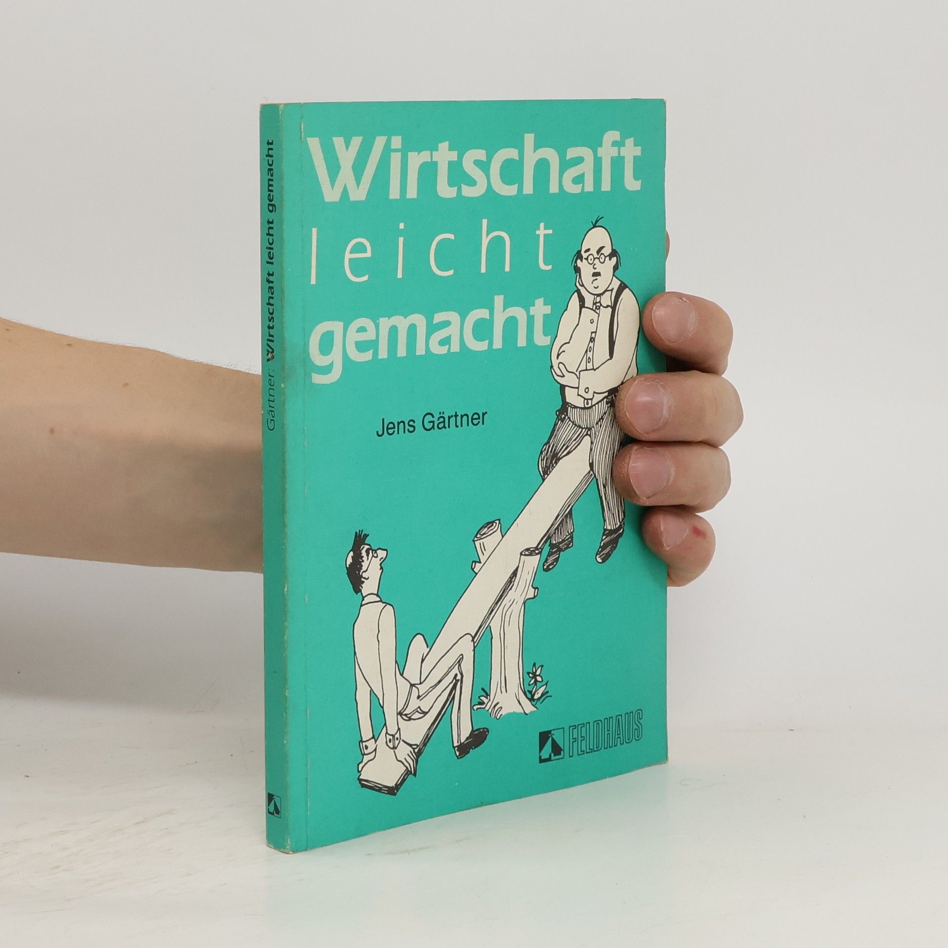 Jens Gärtner Wirtschaft leicht gemacht