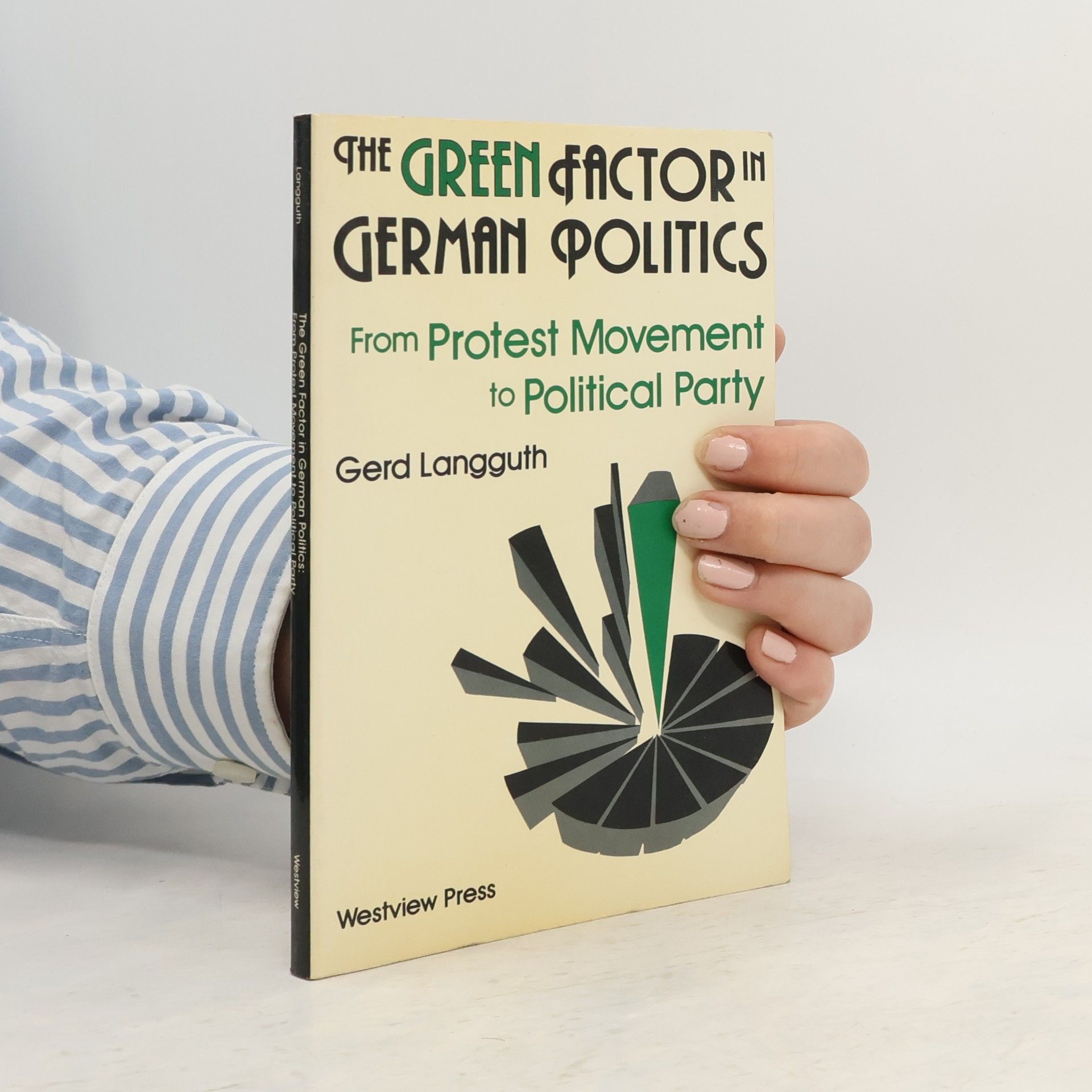 Gerd Langguth The Green factor in German politics
