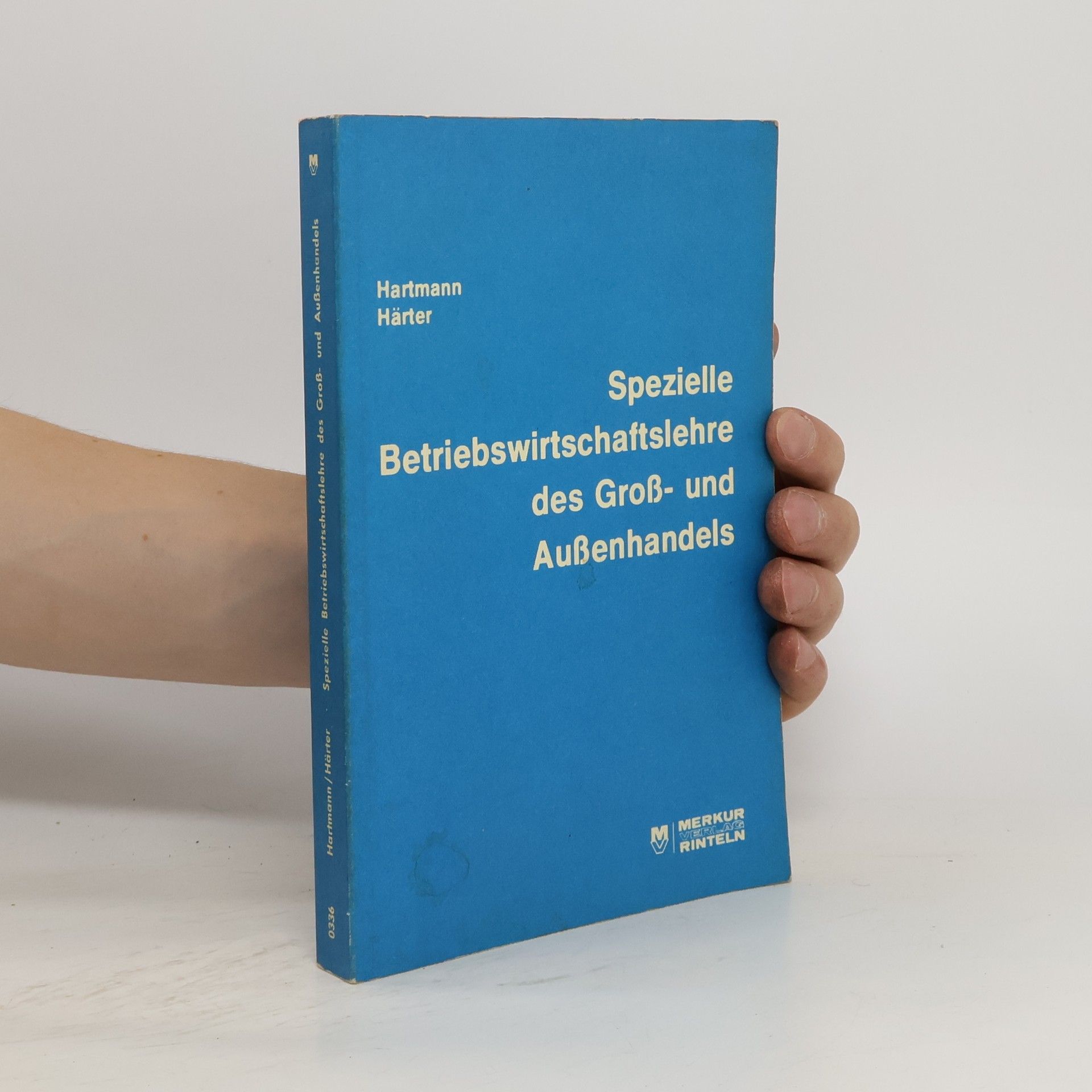 Friedrich Härter Spezielle Betriebswirtschaftslehre des Groß- und Außenhandels : mit Schriftverkehr