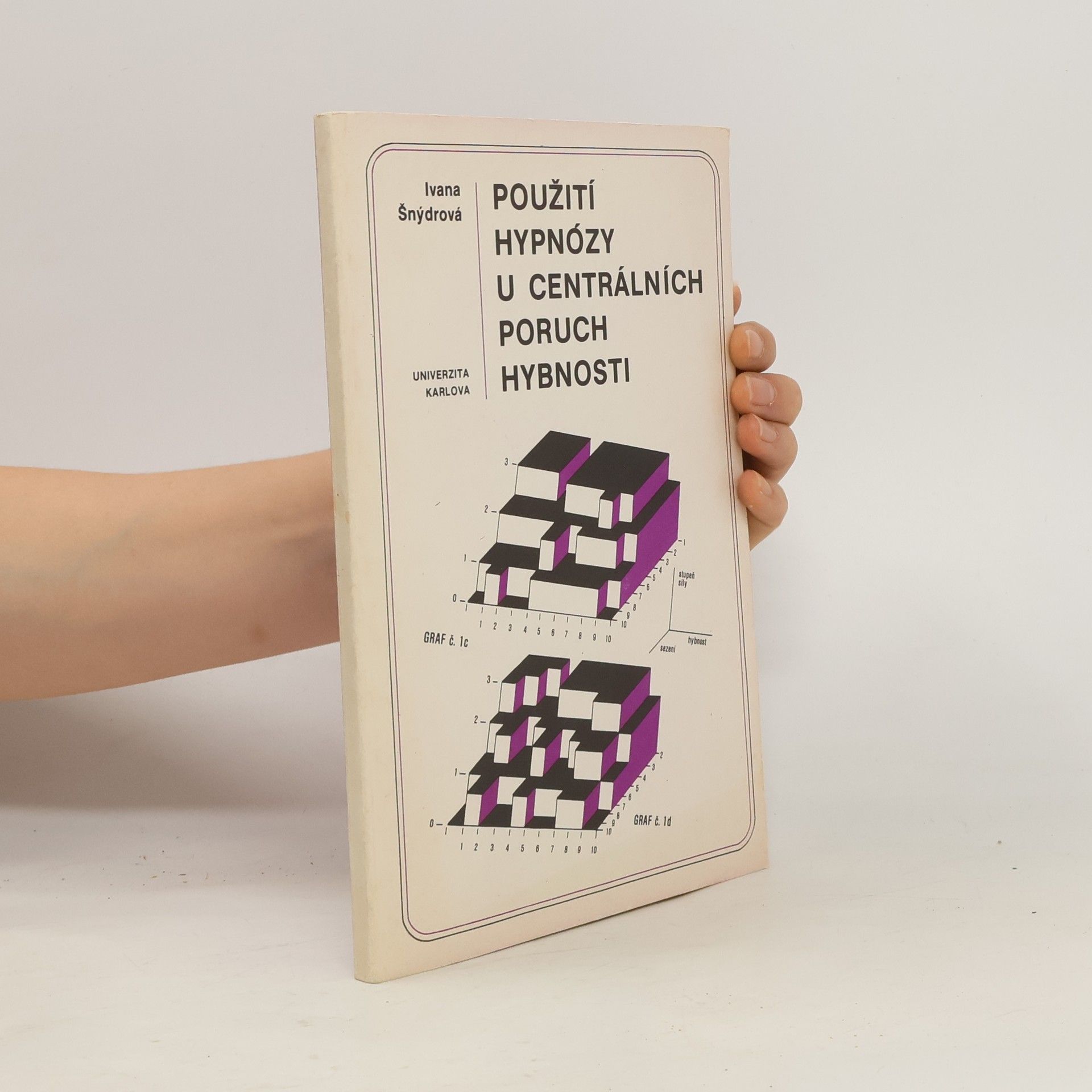 Ivana Šnýdrová Použití hypnózy u centrálních poruch hybnosti