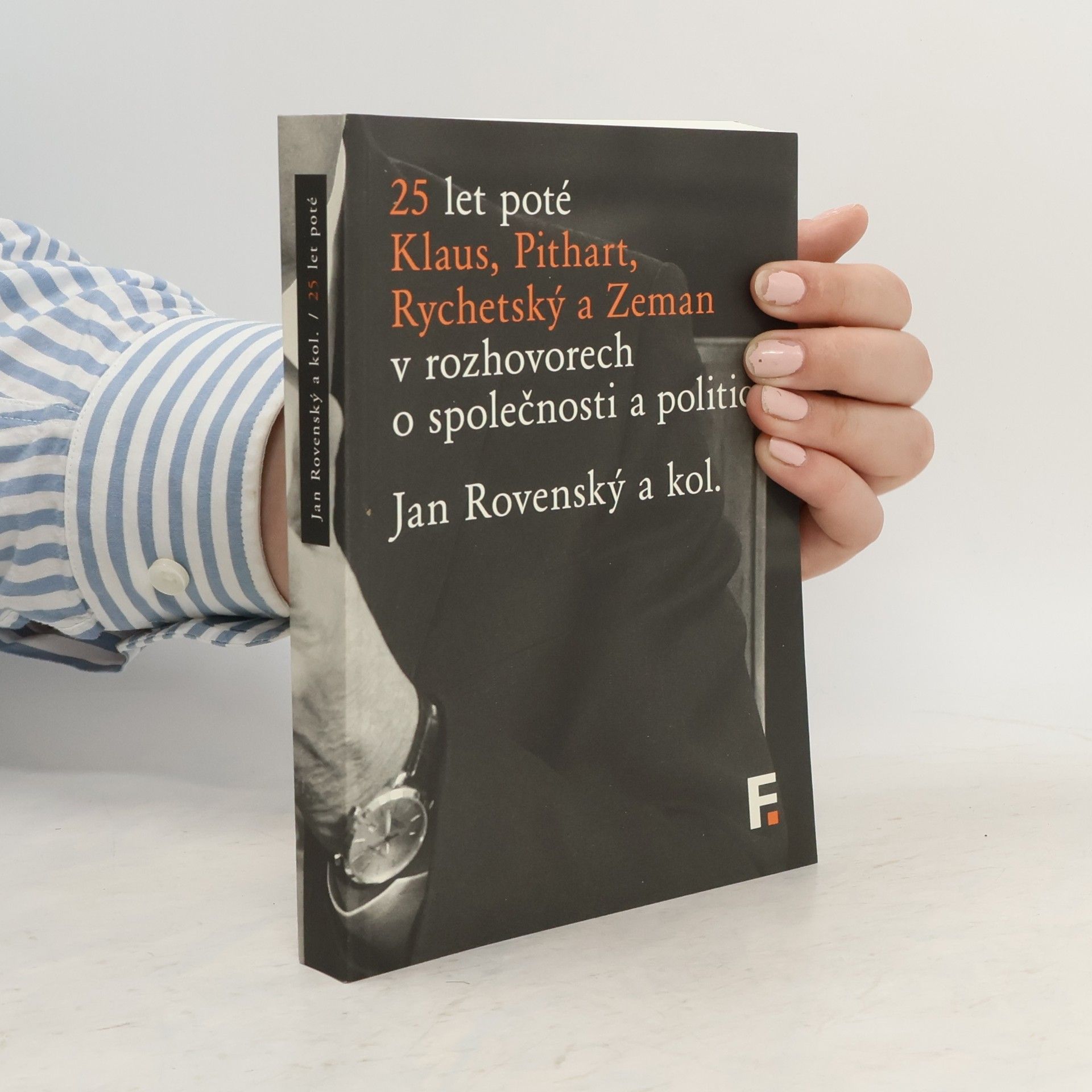 Jan Rovenský 25 let poté. Klaus, Pithart, Rychetský a Zeman v rozhovorech o společnosti a politice
