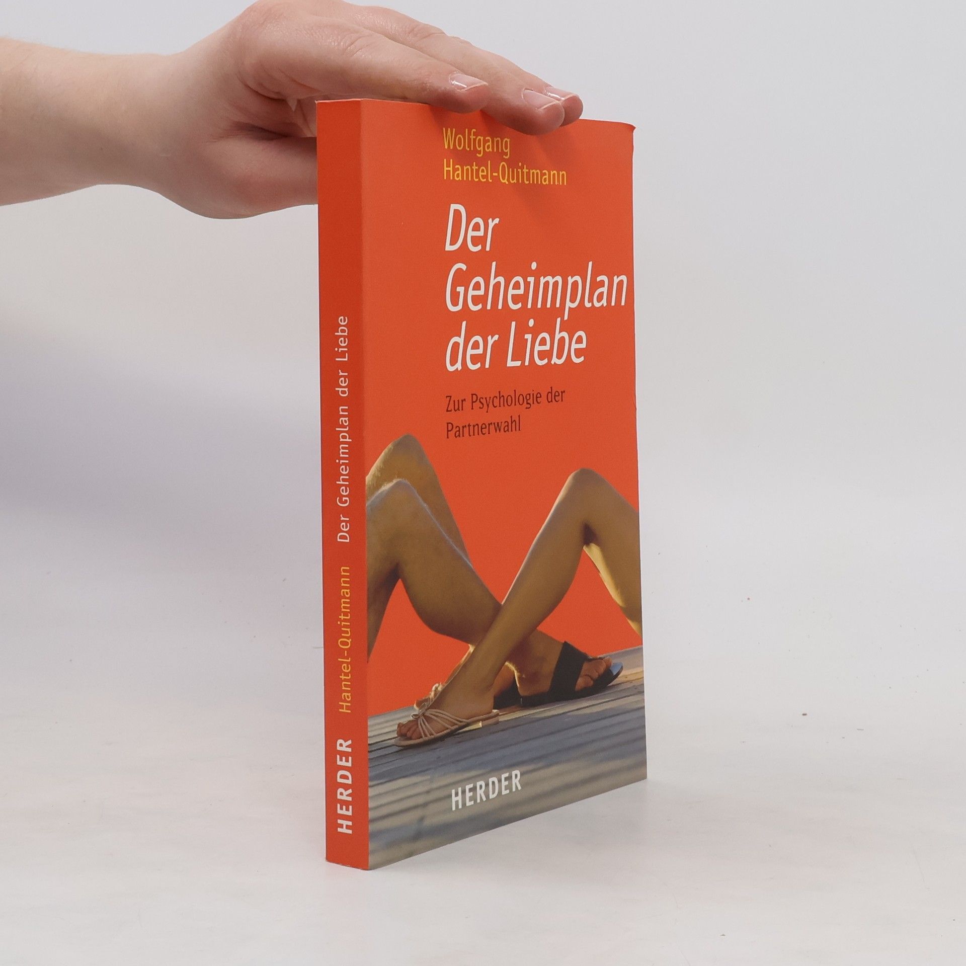 Wolfgang Hantel Quitmann Der Geheimplan der Liebe: Zur Psychologie der Partnerwahl