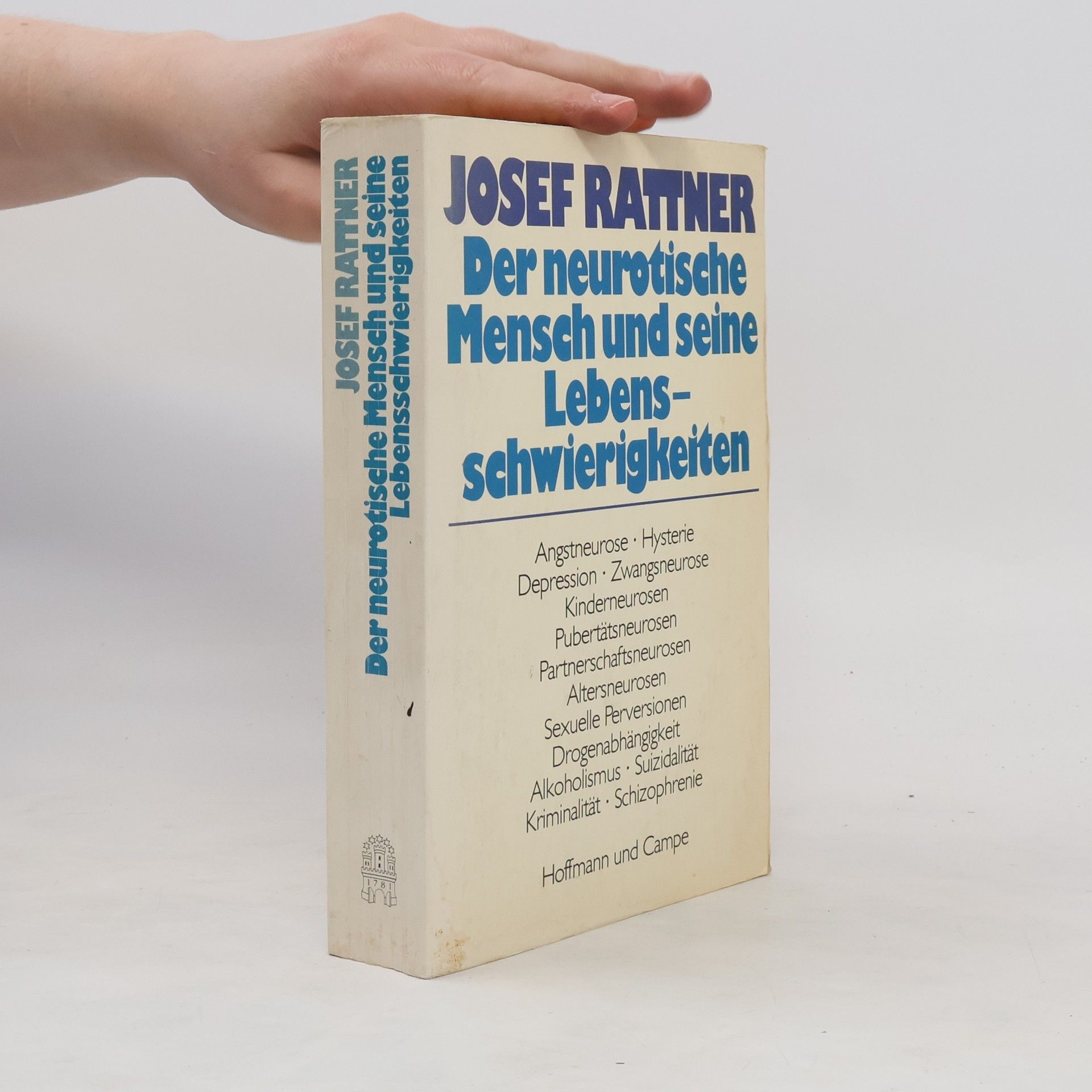 Josef Rattner Der neurotische Mensch und seine Lebensschwierigkeiten