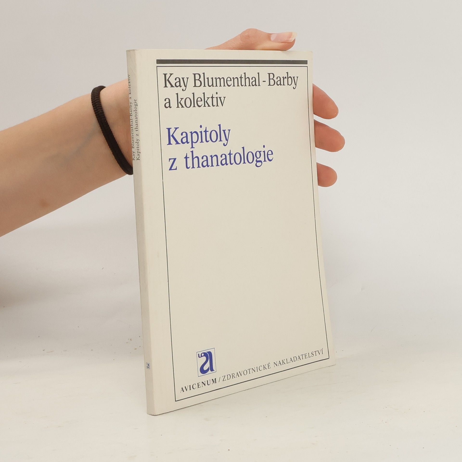 Kay Blumenthal-Barby Kapitoly z thanatologie