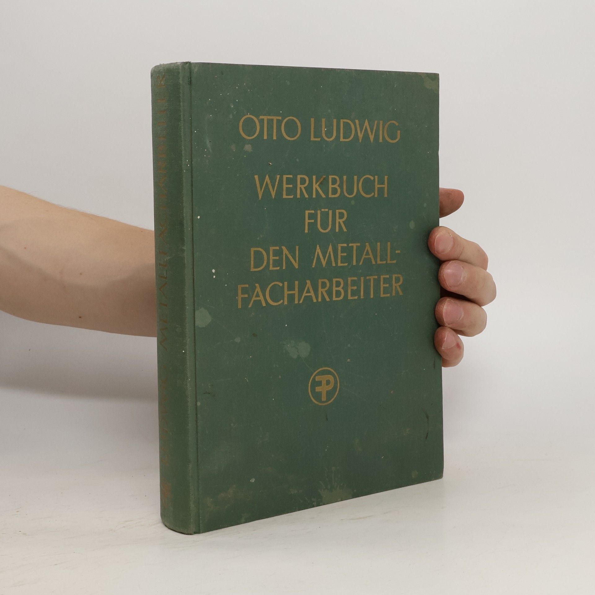 Otto Ludwig Werkbuch für den Metallfacharbeiter