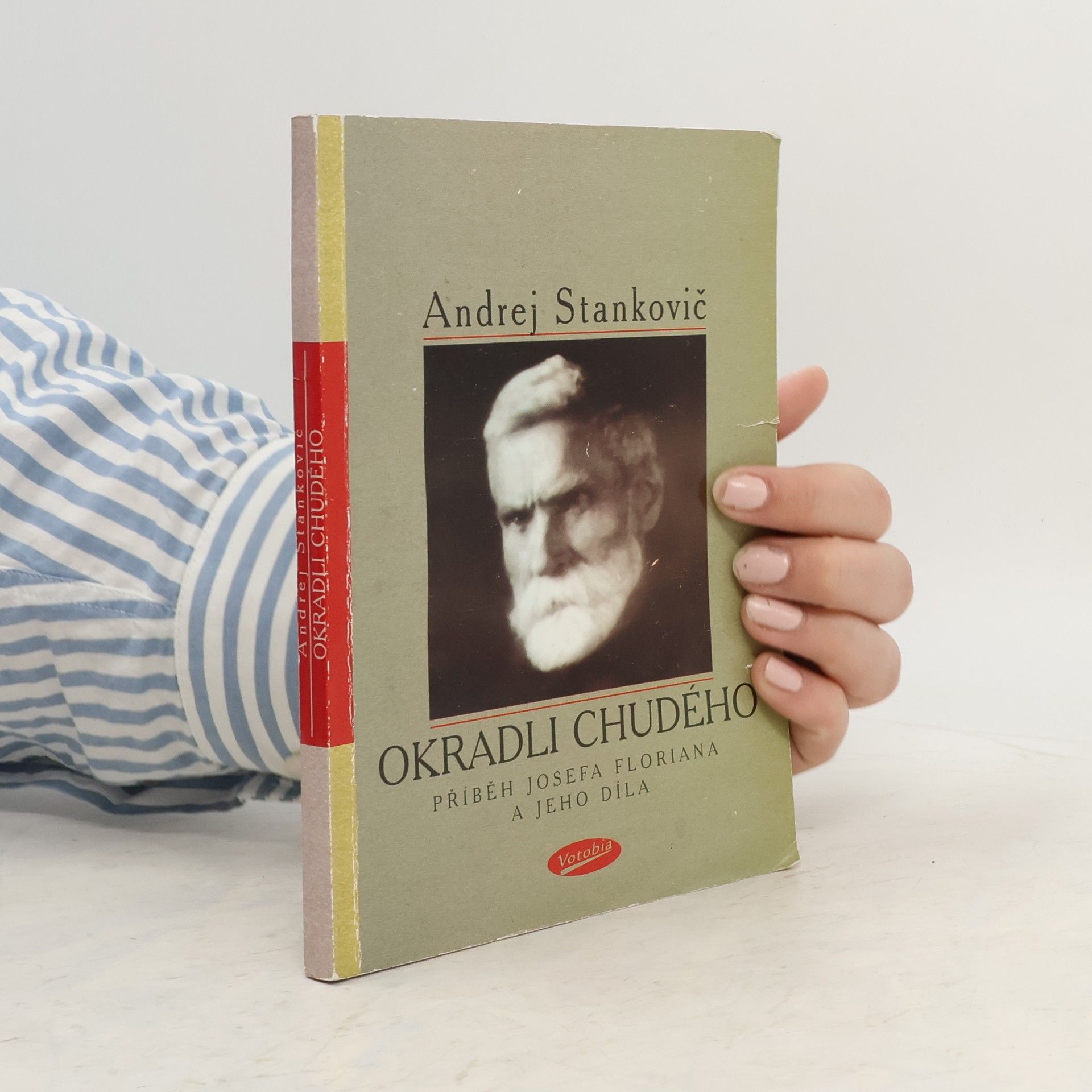 Andrej Stankovič Okradli chudého : příběh Josef Floriana a jeho díla