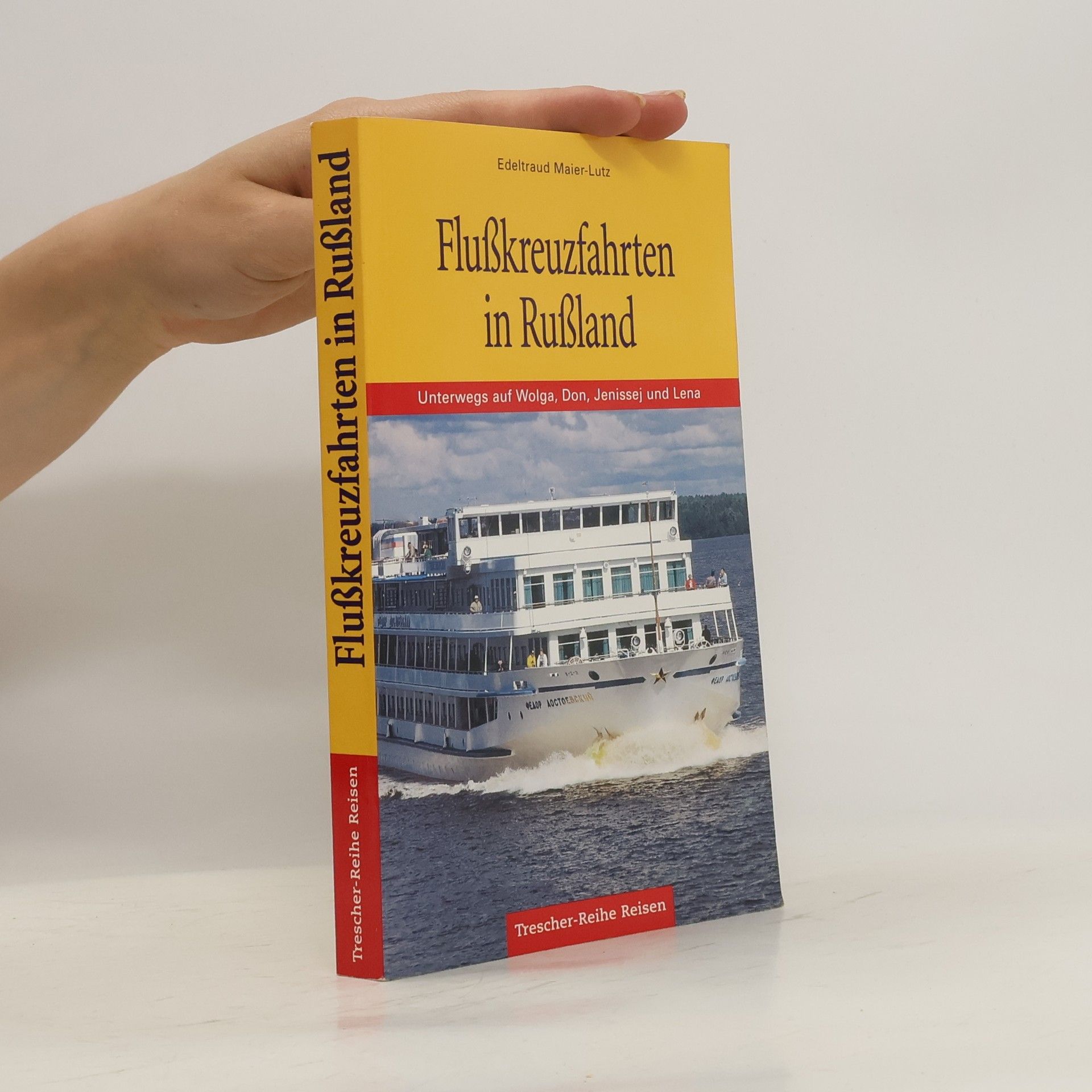 Edeltraut Maier Lutz Flusskreuzfahrten in Russland