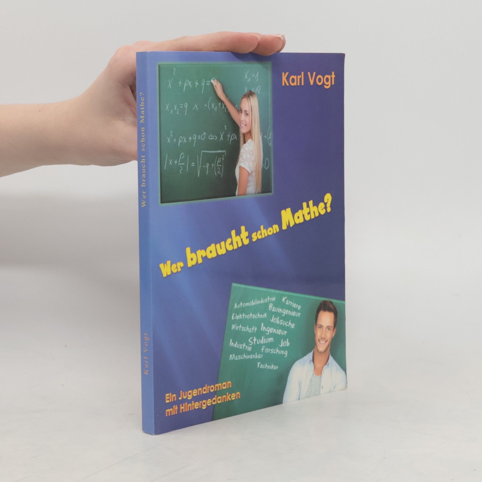 Karl Vogt Wer braucht schon Mathe?