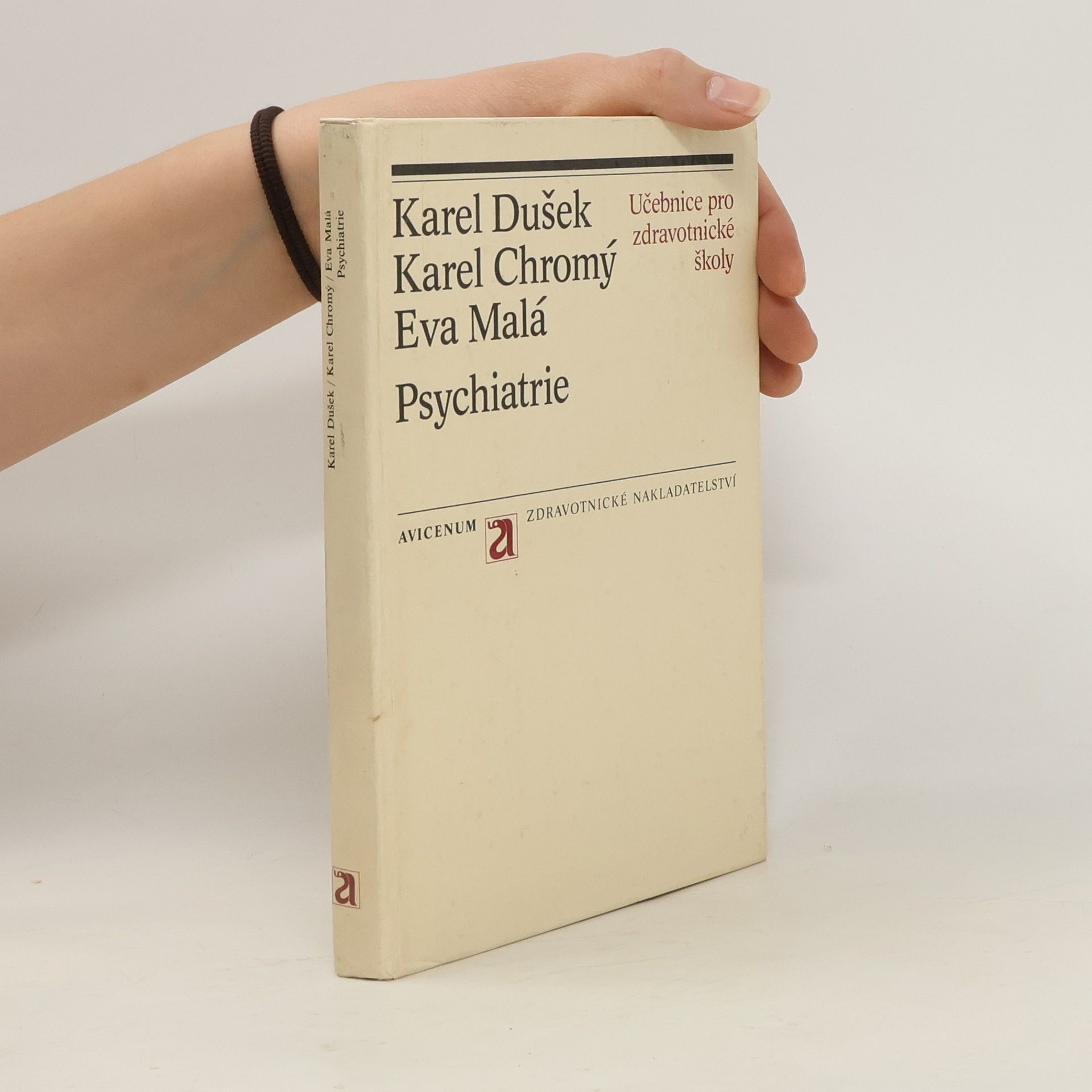 Karel Dušek Psychiatrie: Učebnice pro zdravotnické školy