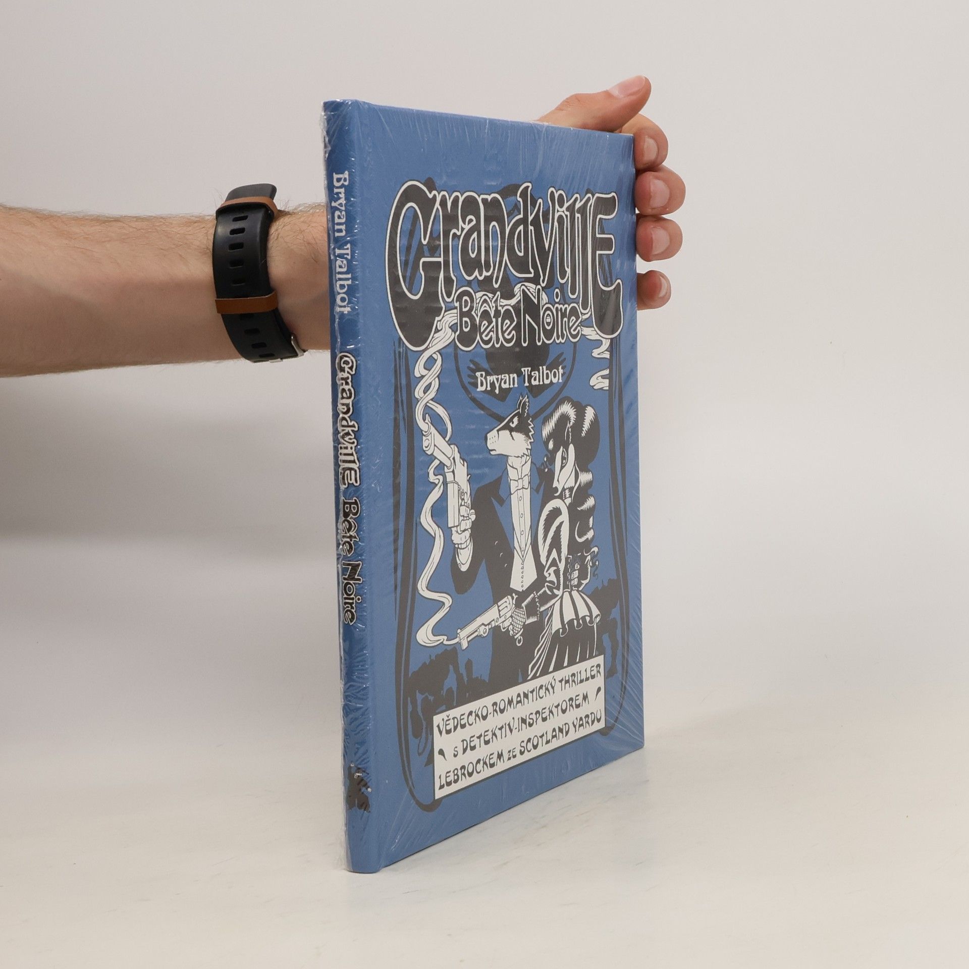 Bryan Talbot Grandville 3: Bete Noire