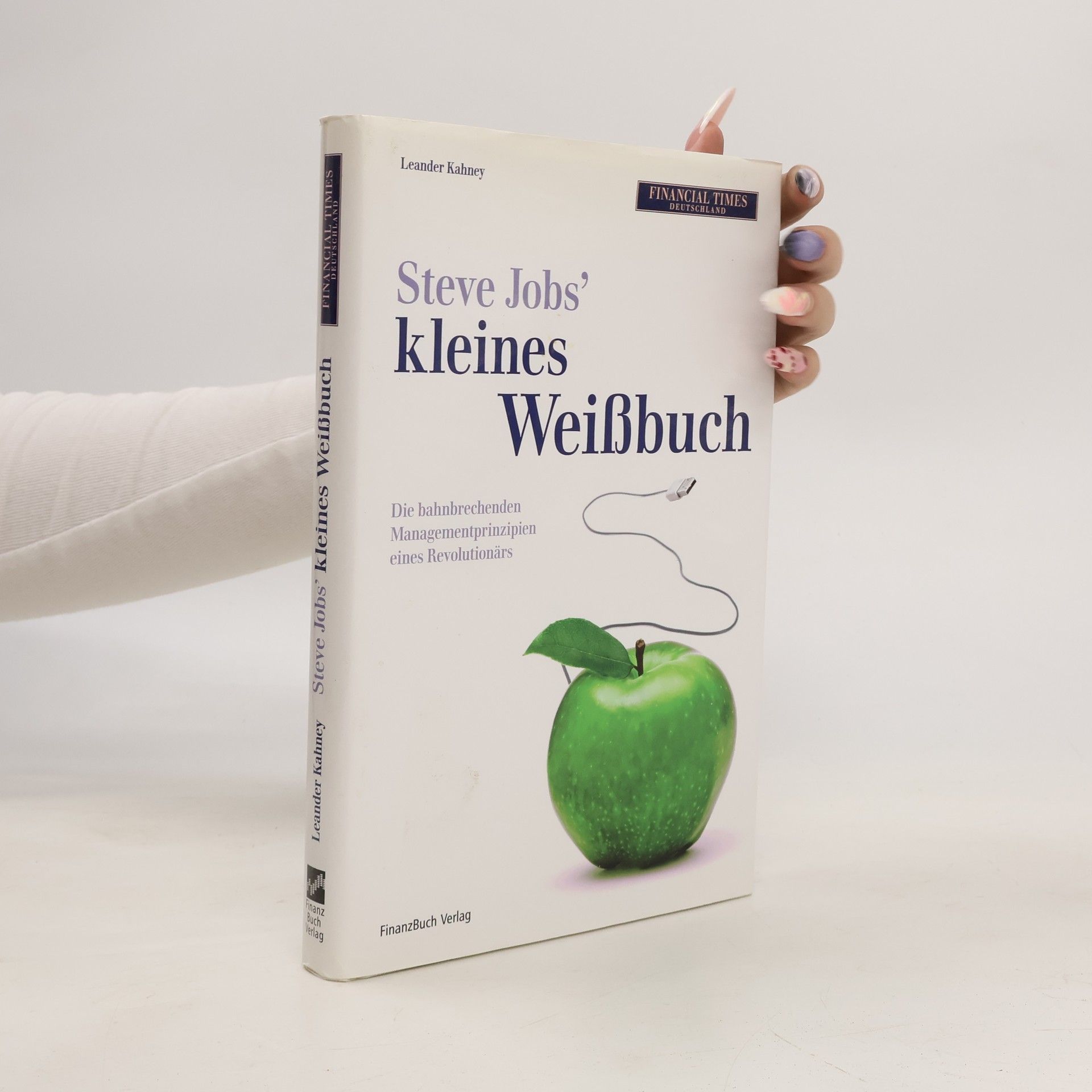Leander Kahney Steve Jobs' kleines Weißbuch