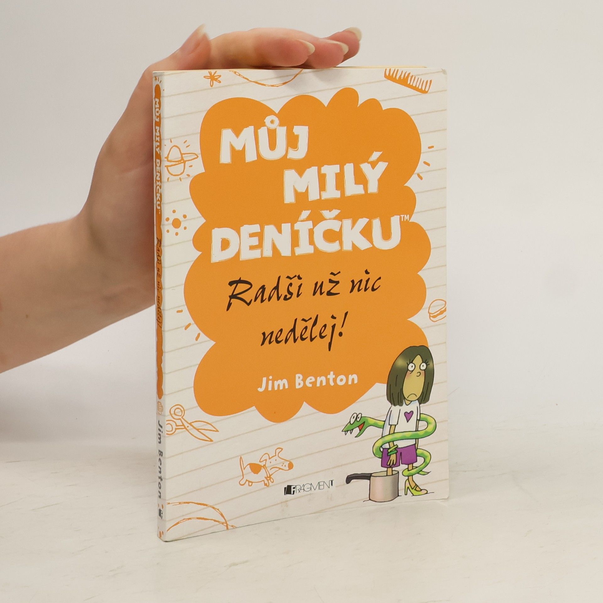Jim Benton Můj milý deníčku. Radši už nic nedělej!
