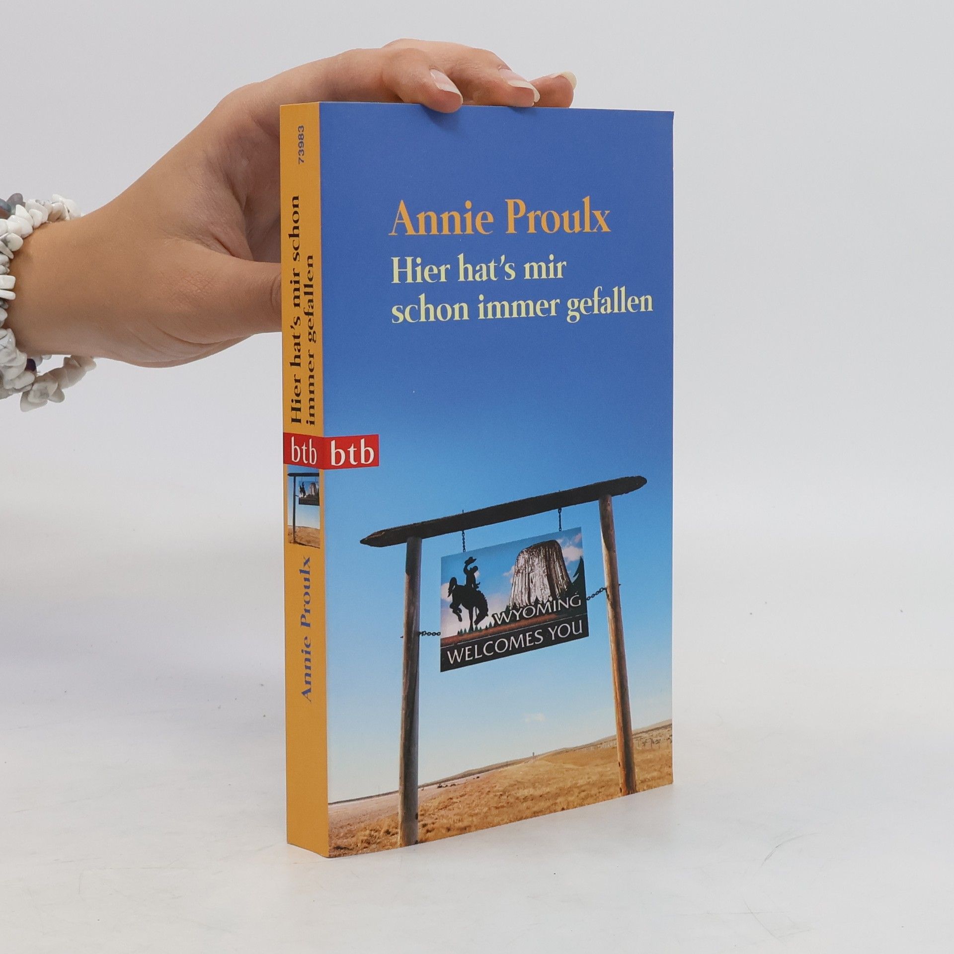 Annie Proulx Hier hat's mir schon immer gefallen