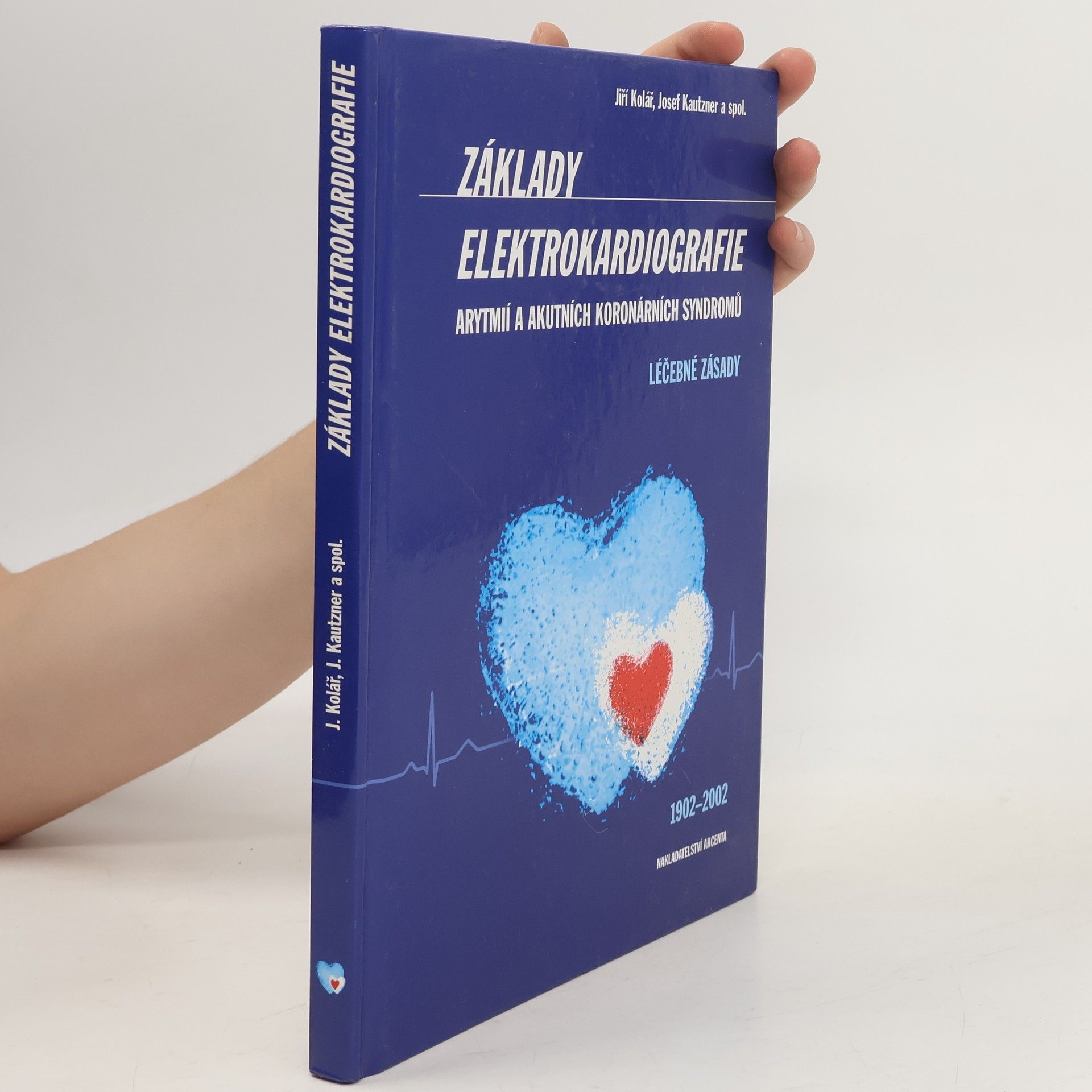 Základy elektrokardiografie arytmií a akutních koronárních syndromů : léčebné zásady : 1902-2002